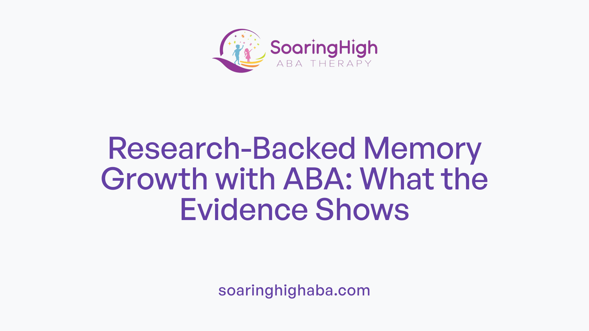 Research-Backed Memory Growth with ABA: What the Evidence Shows