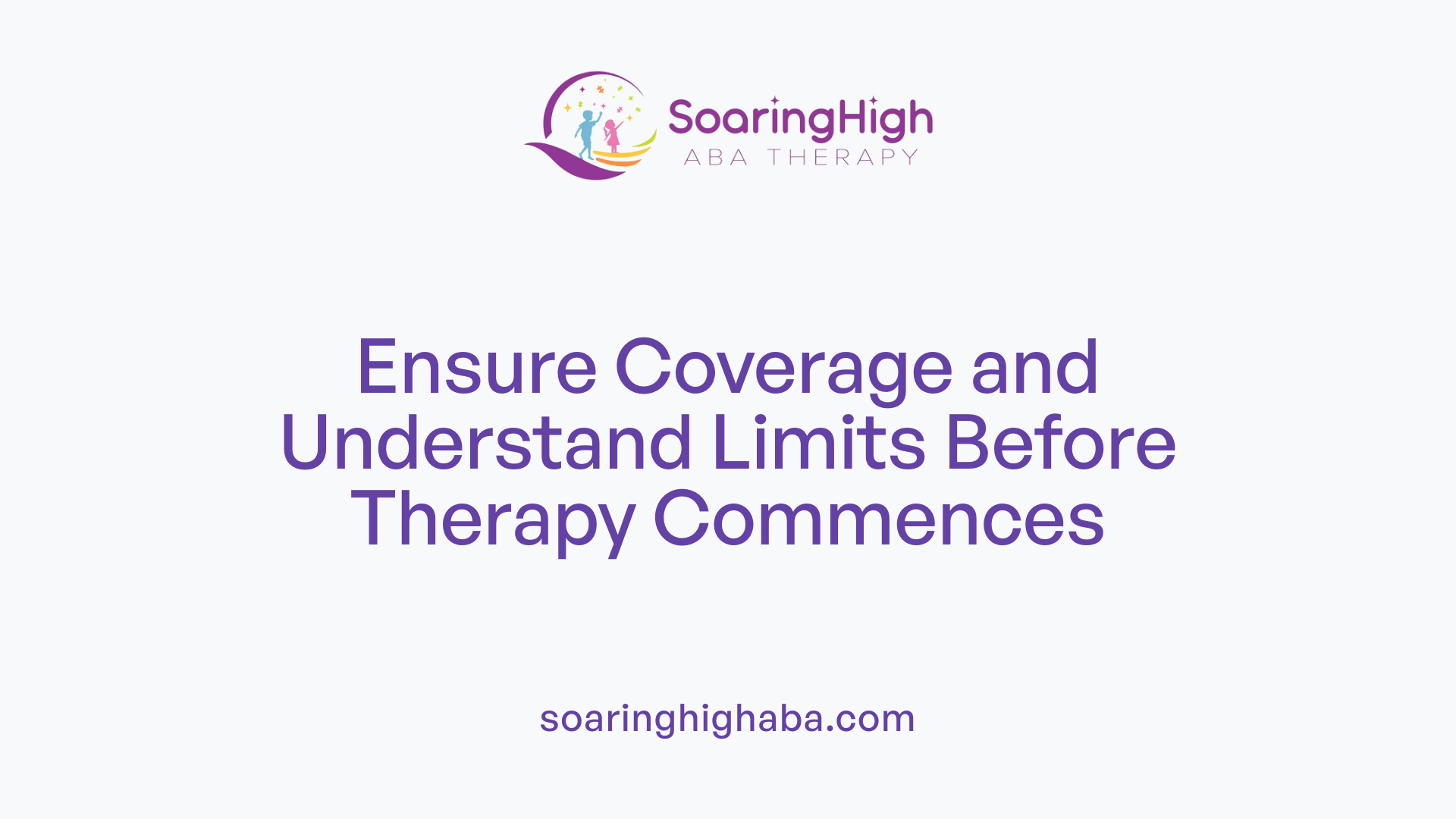 Ensure Coverage and Understand Limits Before Therapy Commences