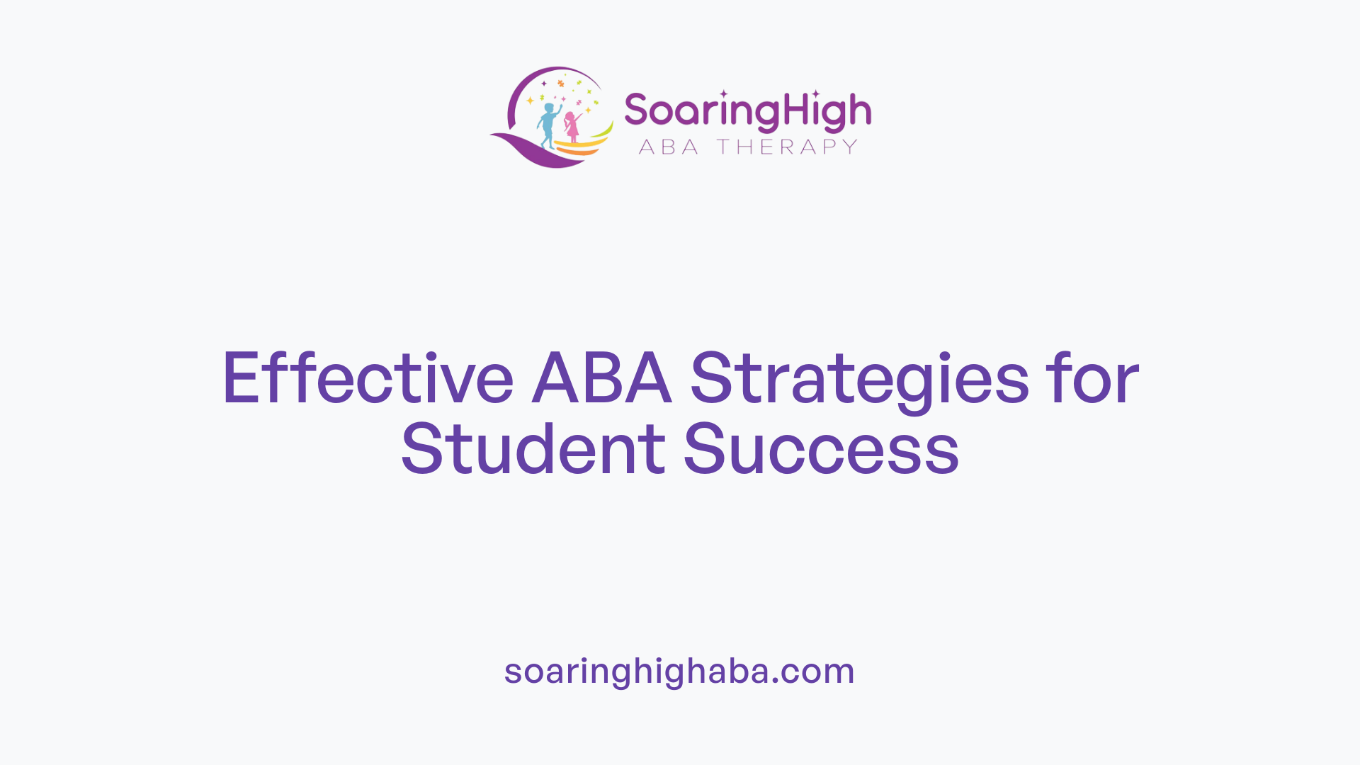 Effective ABA Strategies for Student Success