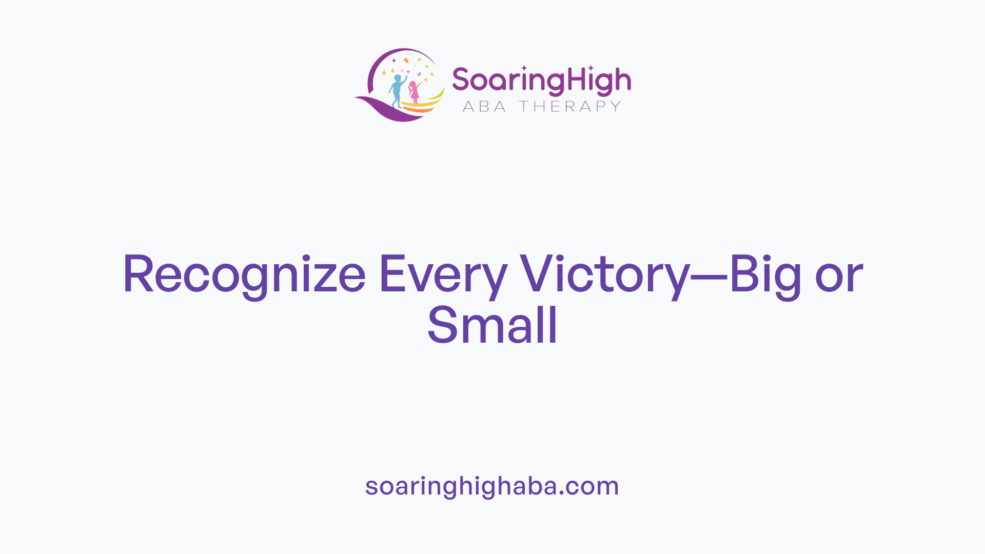 Recognize Every Victory—Big or Small