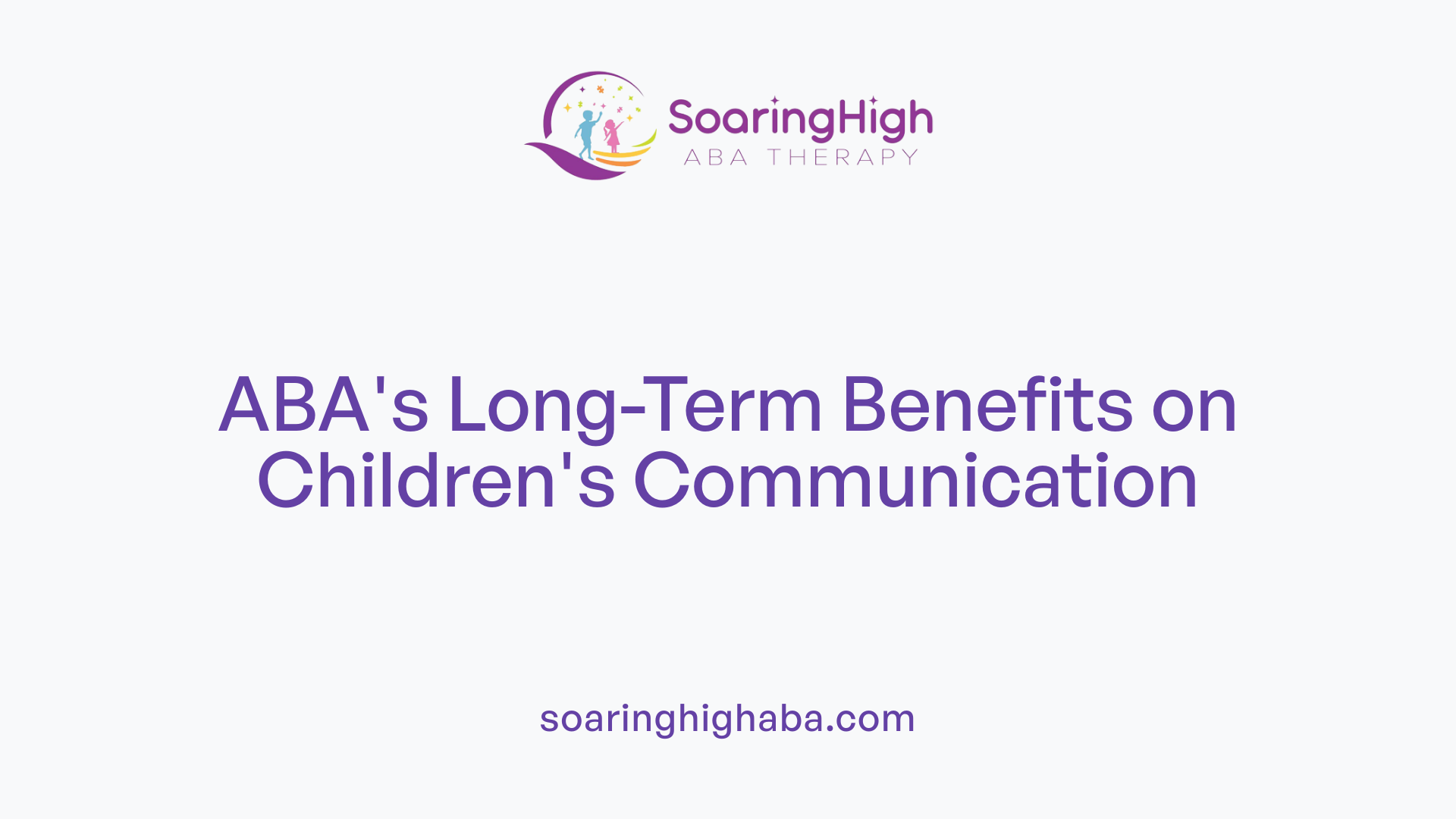 ABA's Long-Term Benefits on Children's Communication
