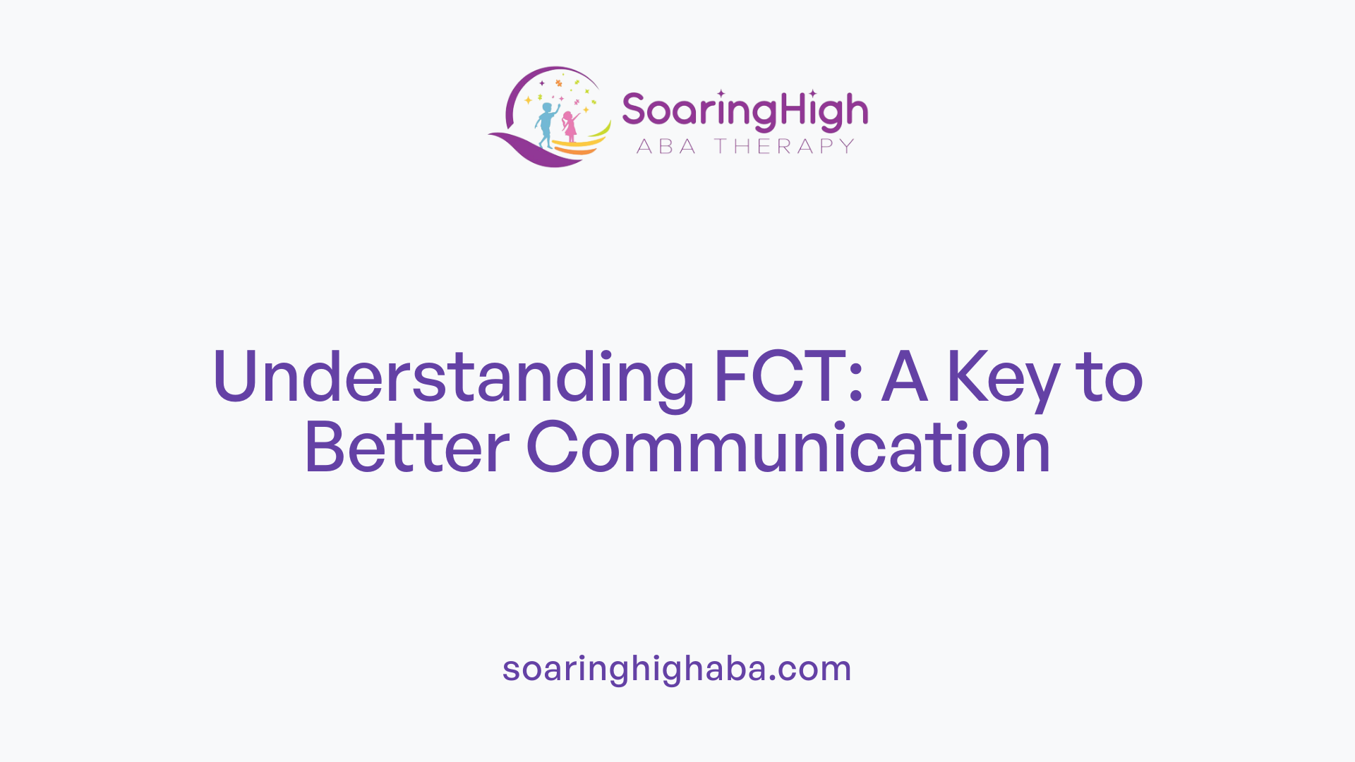 Understanding FCT: A Key to Better Communication
