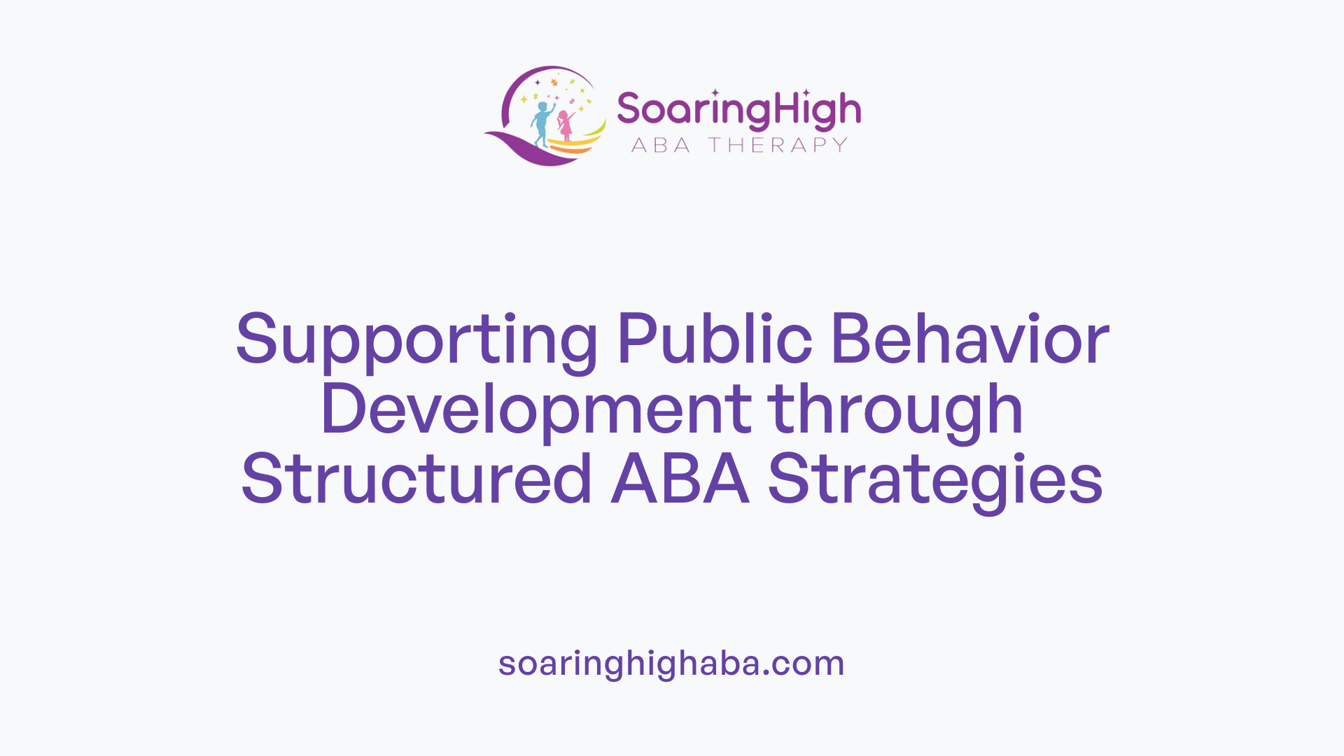 Supporting Public Behavior Development through Structured ABA Strategies