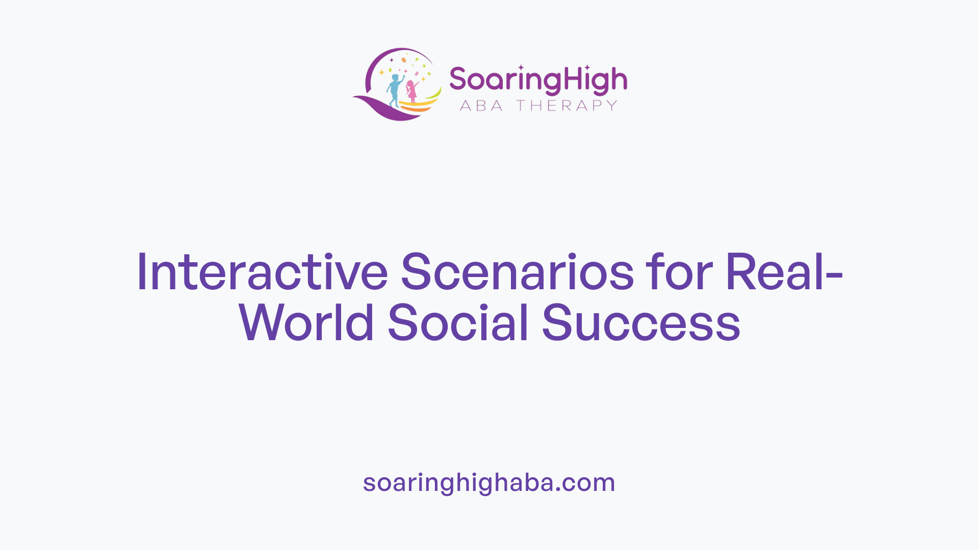 Interactive Scenarios for Real-World Social Success