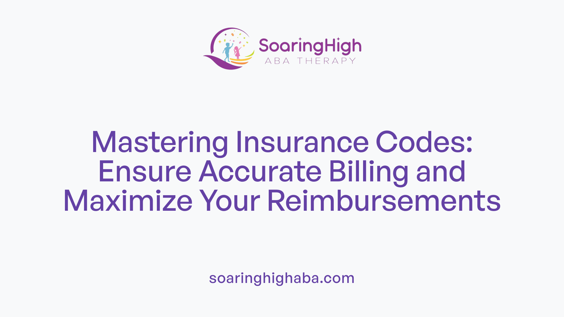 Mastering Insurance Codes: Ensure Accurate Billing and Maximize Your Reimbursements