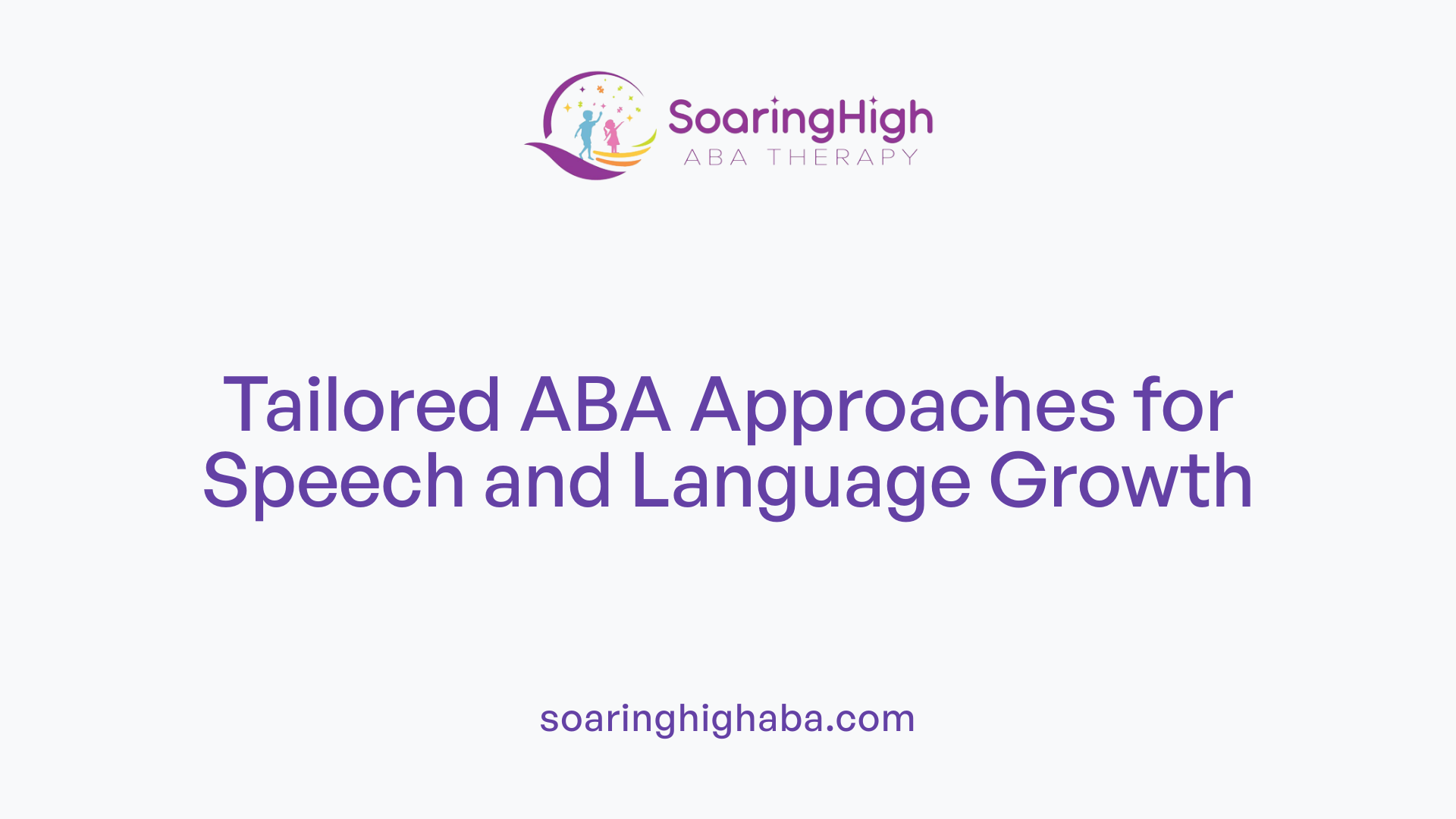 Tailored ABA Approaches for Speech and Language Growth