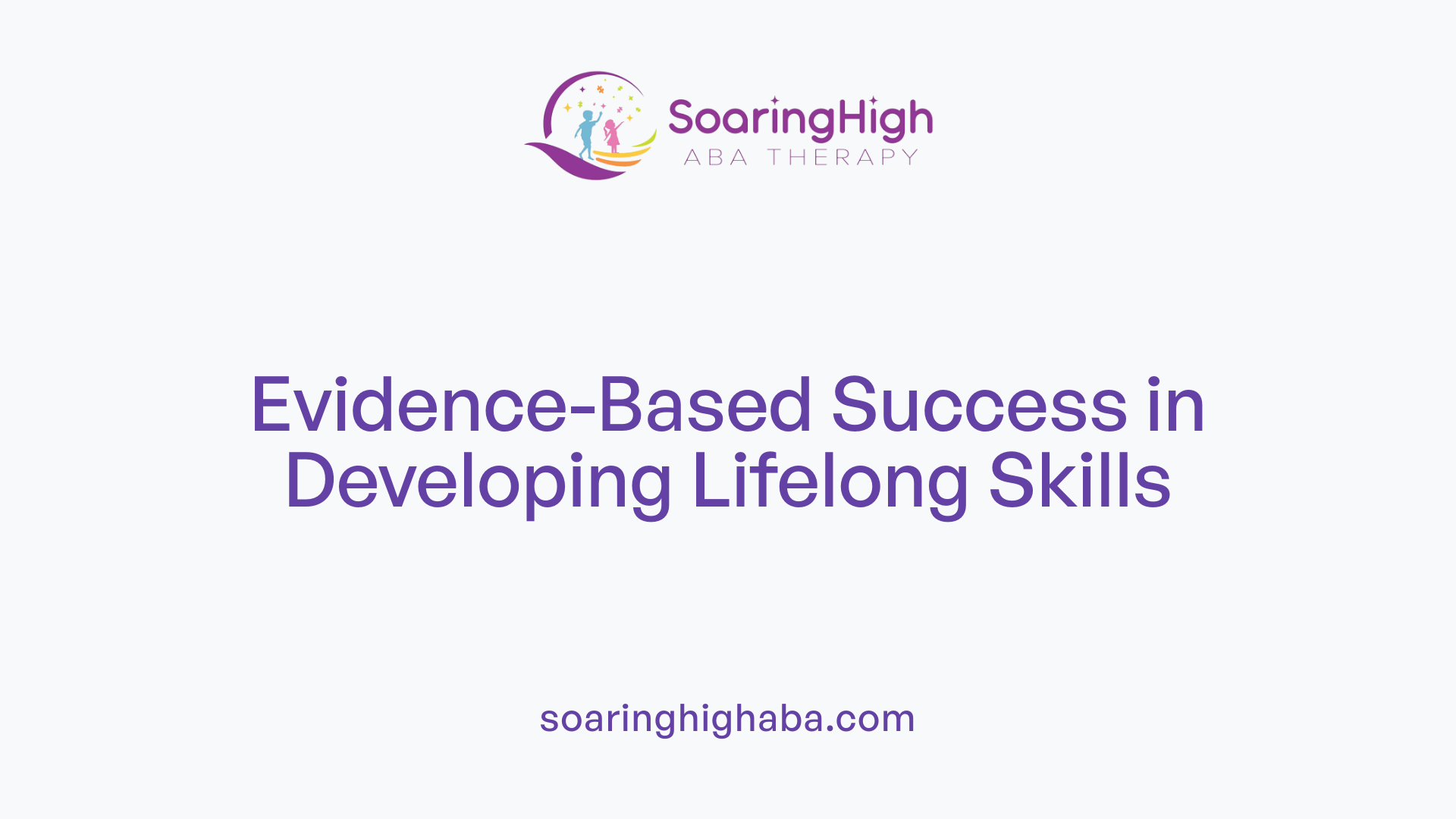 Evidence-Based Success in Developing Lifelong Skills