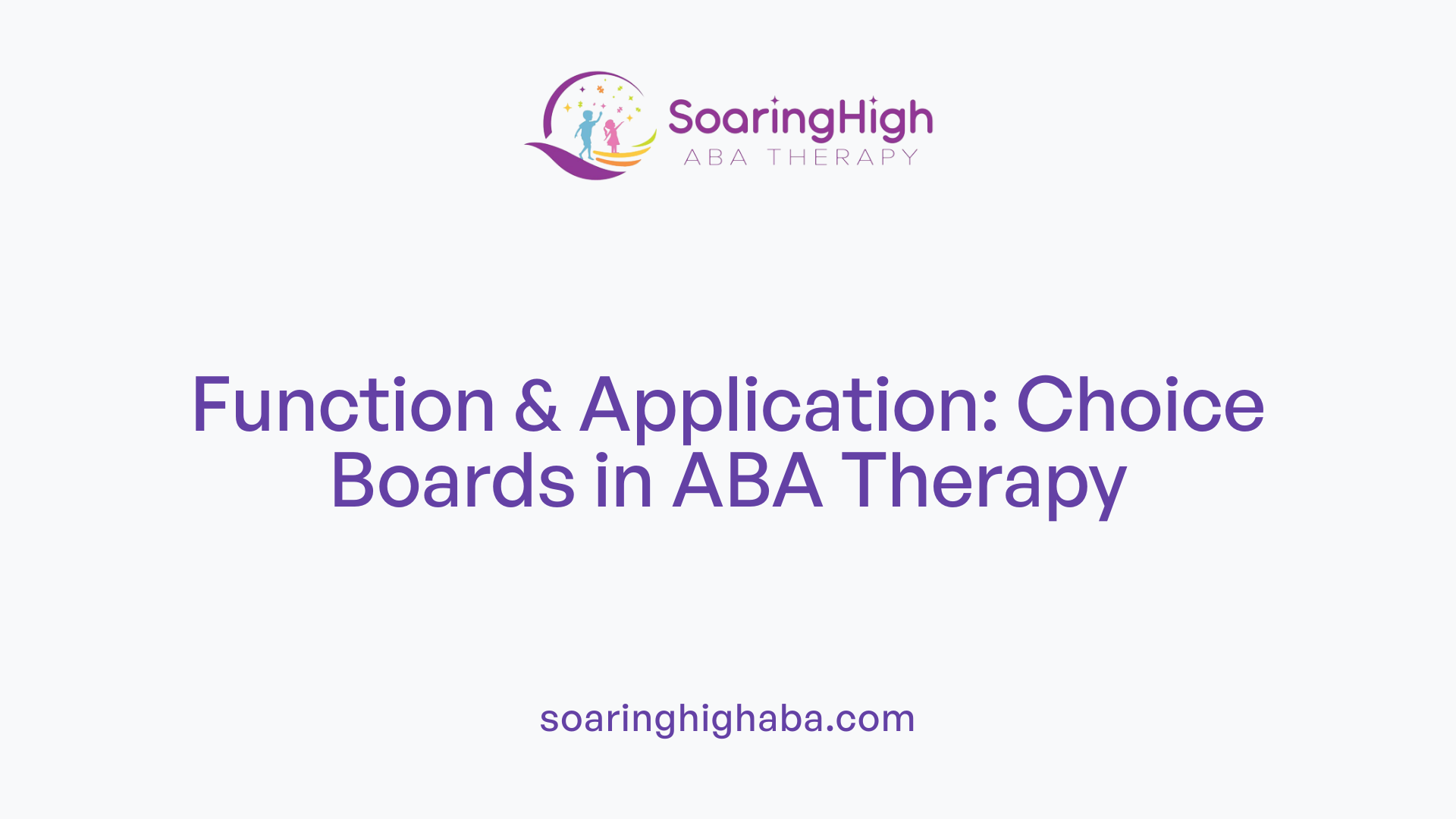 Function & Application: Choice Boards in ABA Therapy