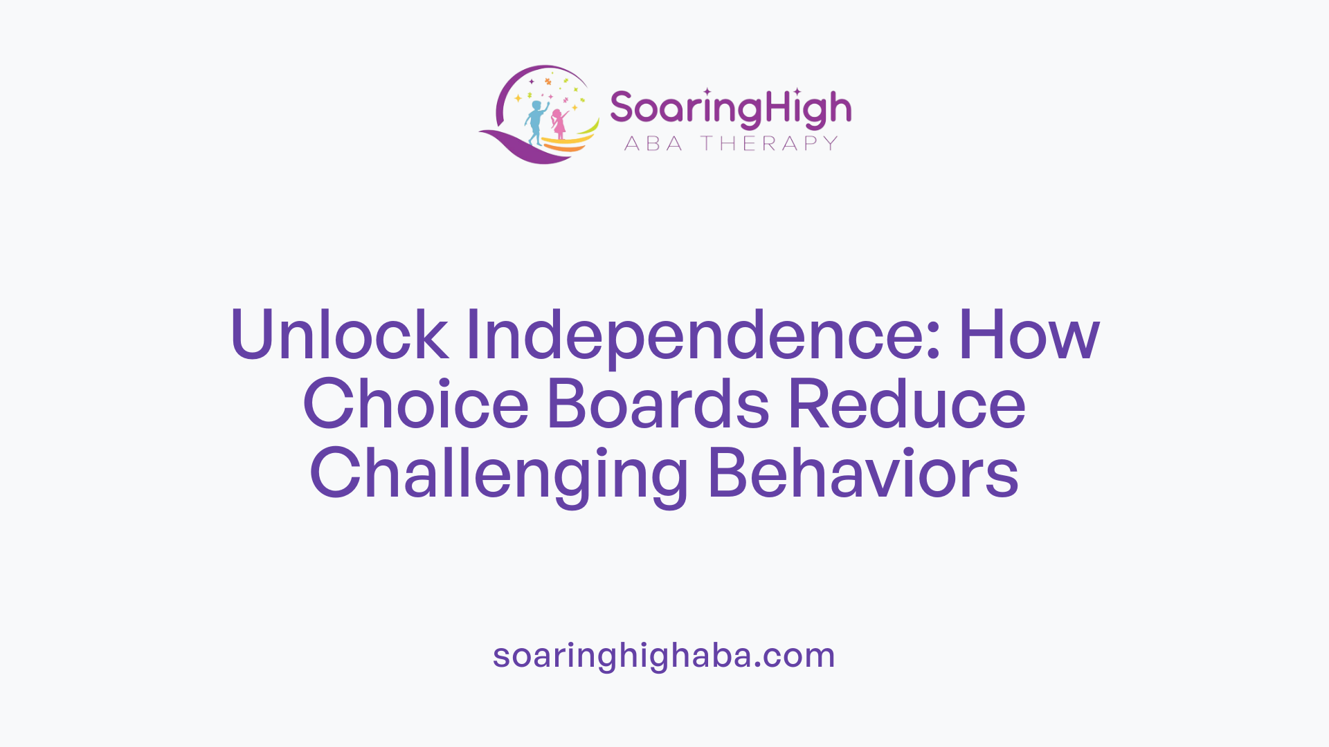 Unlock Independence: How Choice Boards Reduce Challenging Behaviors