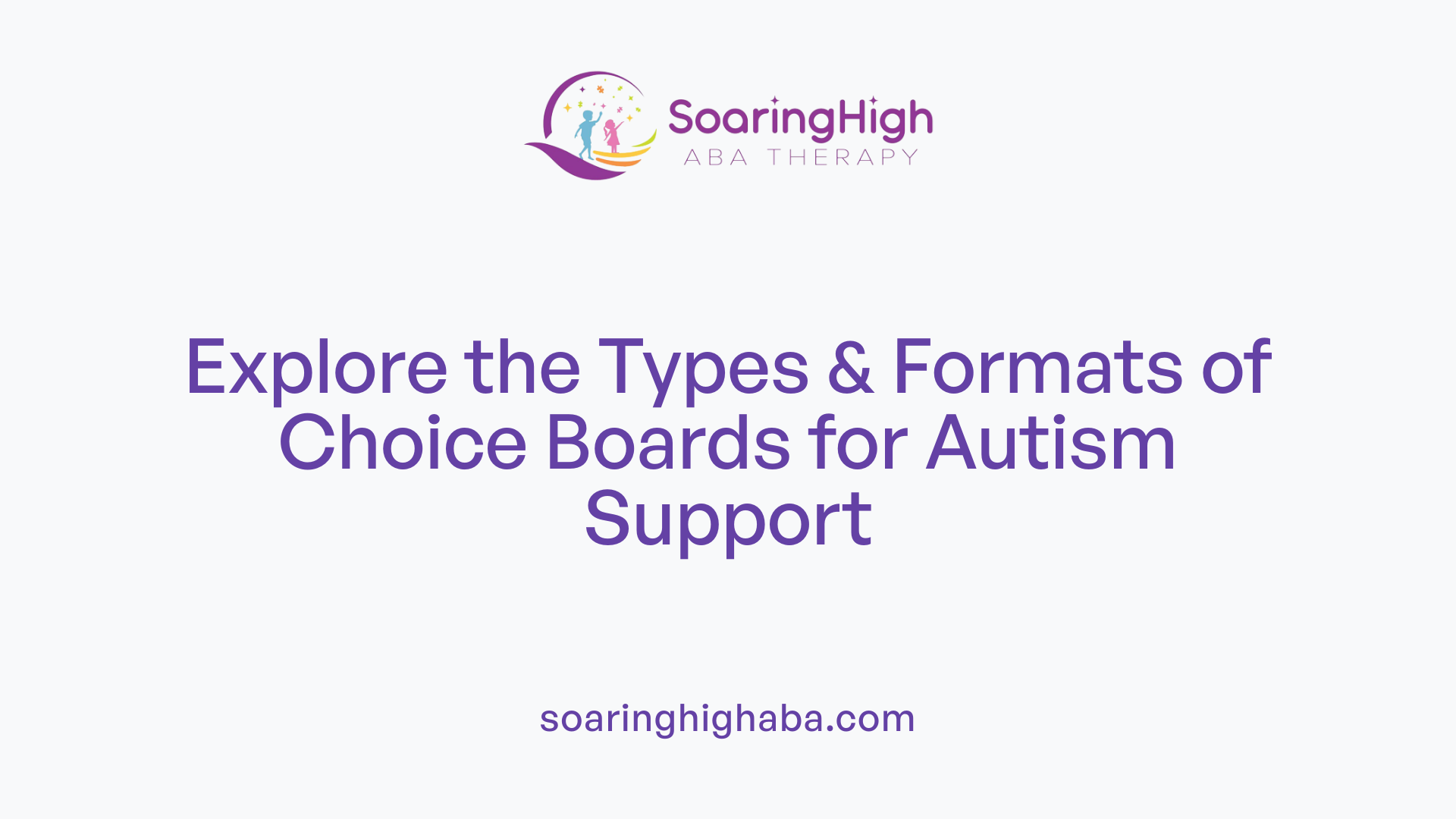 Explore the Types & Formats of Choice Boards for Autism Support