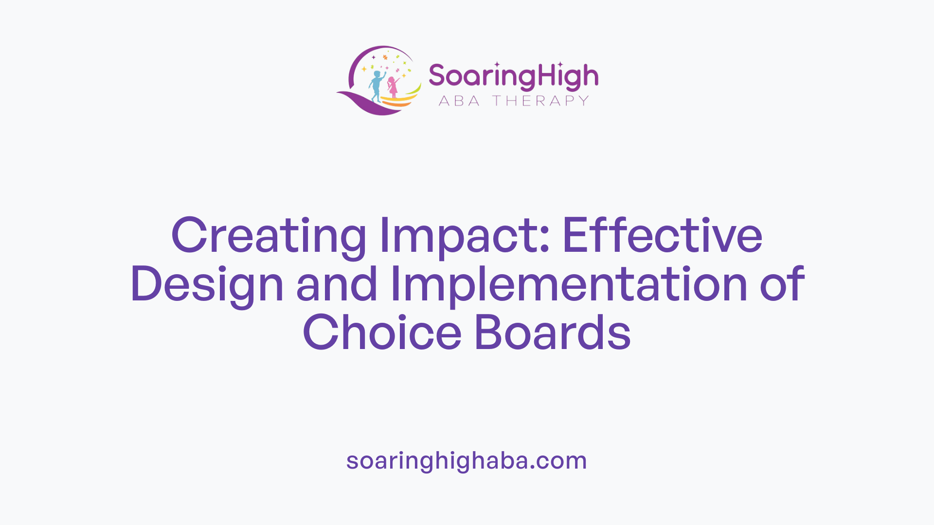 Creating Impact: Effective Design and Implementation of Choice Boards