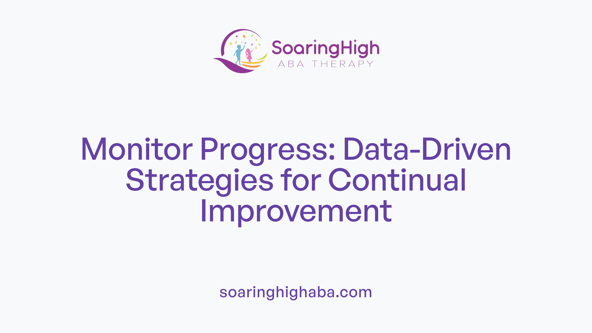 Monitor Progress: Data-Driven Strategies for Continual Improvement