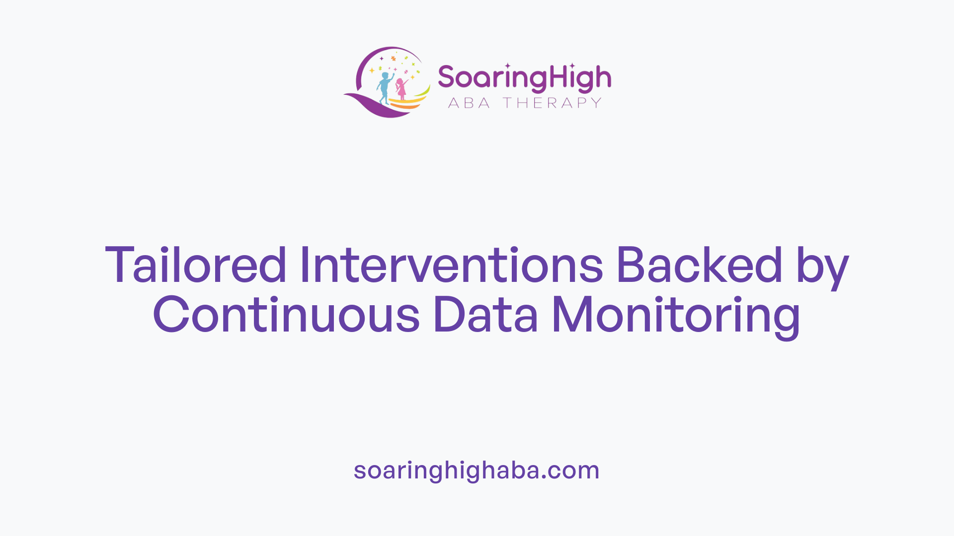 Tailored Interventions Backed by Continuous Data Monitoring