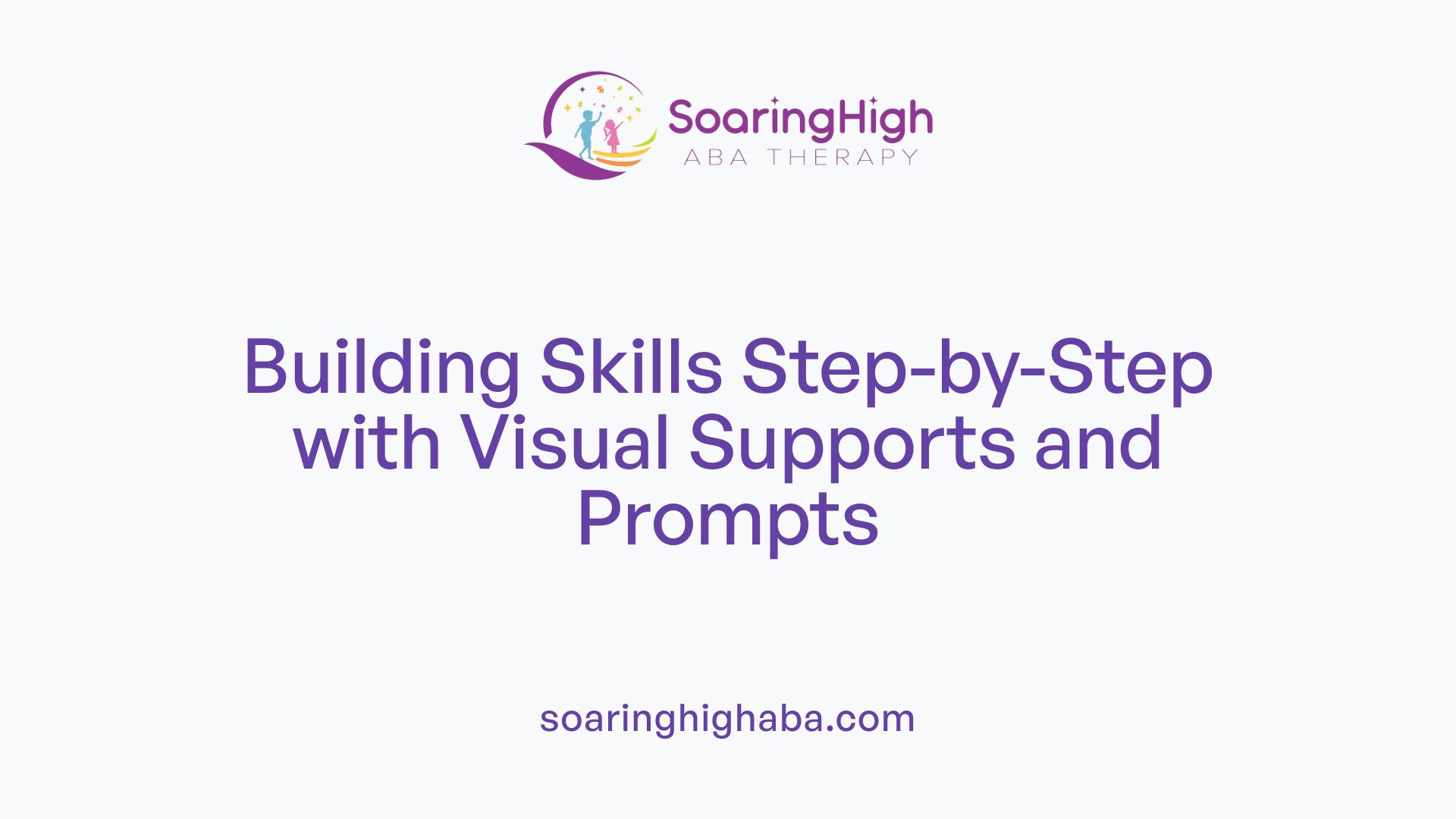 Building Skills Step-by-Step with Visual Supports and Prompts