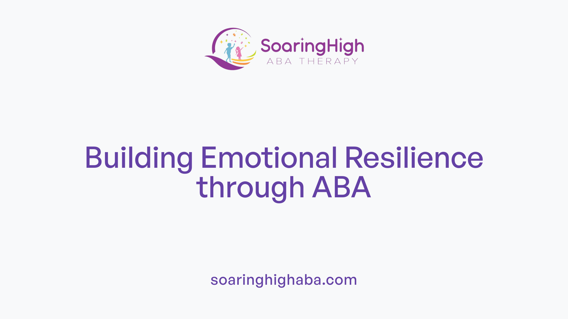 Building Emotional Resilience through ABA