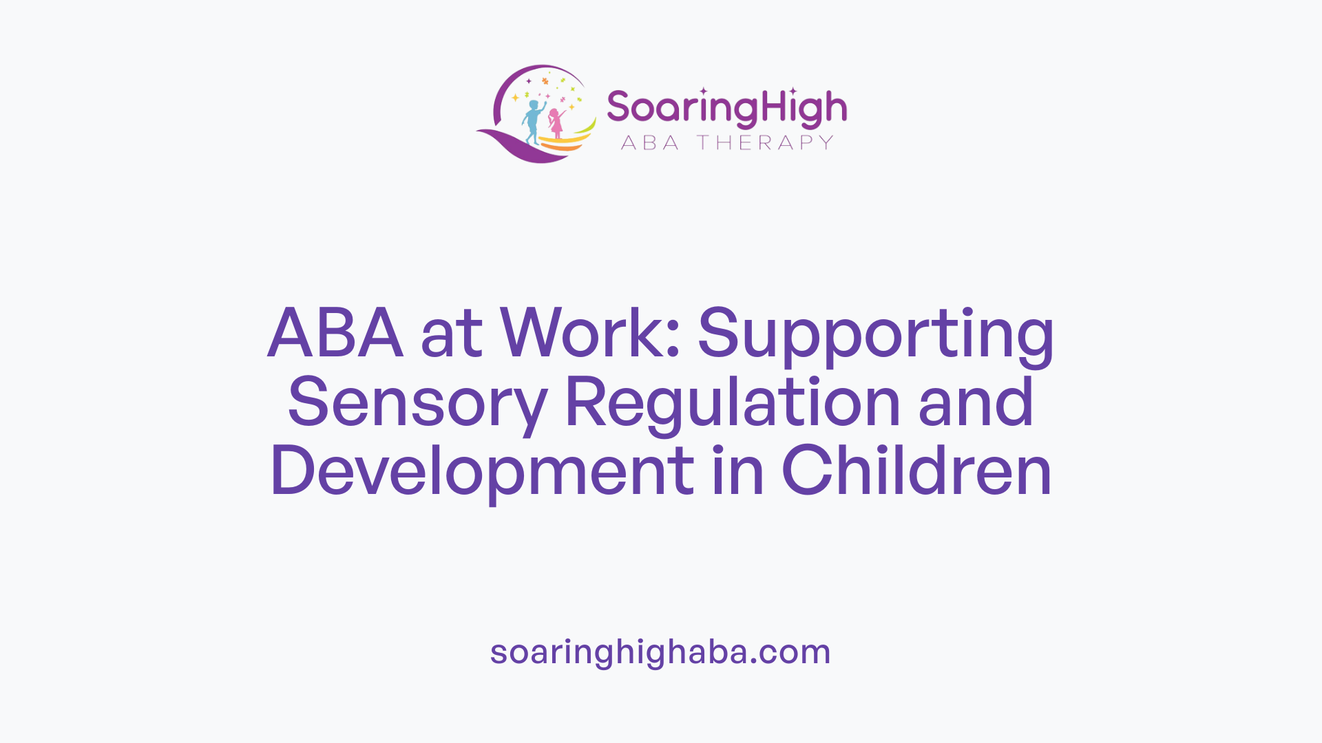 How ABA Therapy Can Help Children with Sensory Processing Challenges