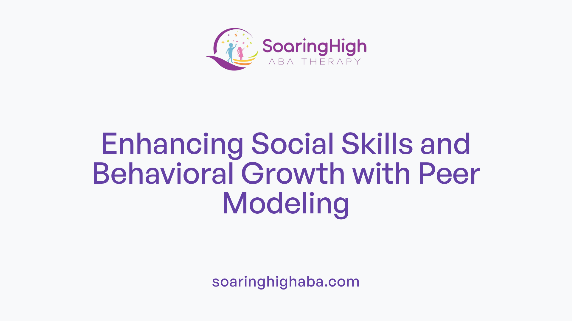 Enhancing Social Skills and Behavioral Growth with Peer Modeling
