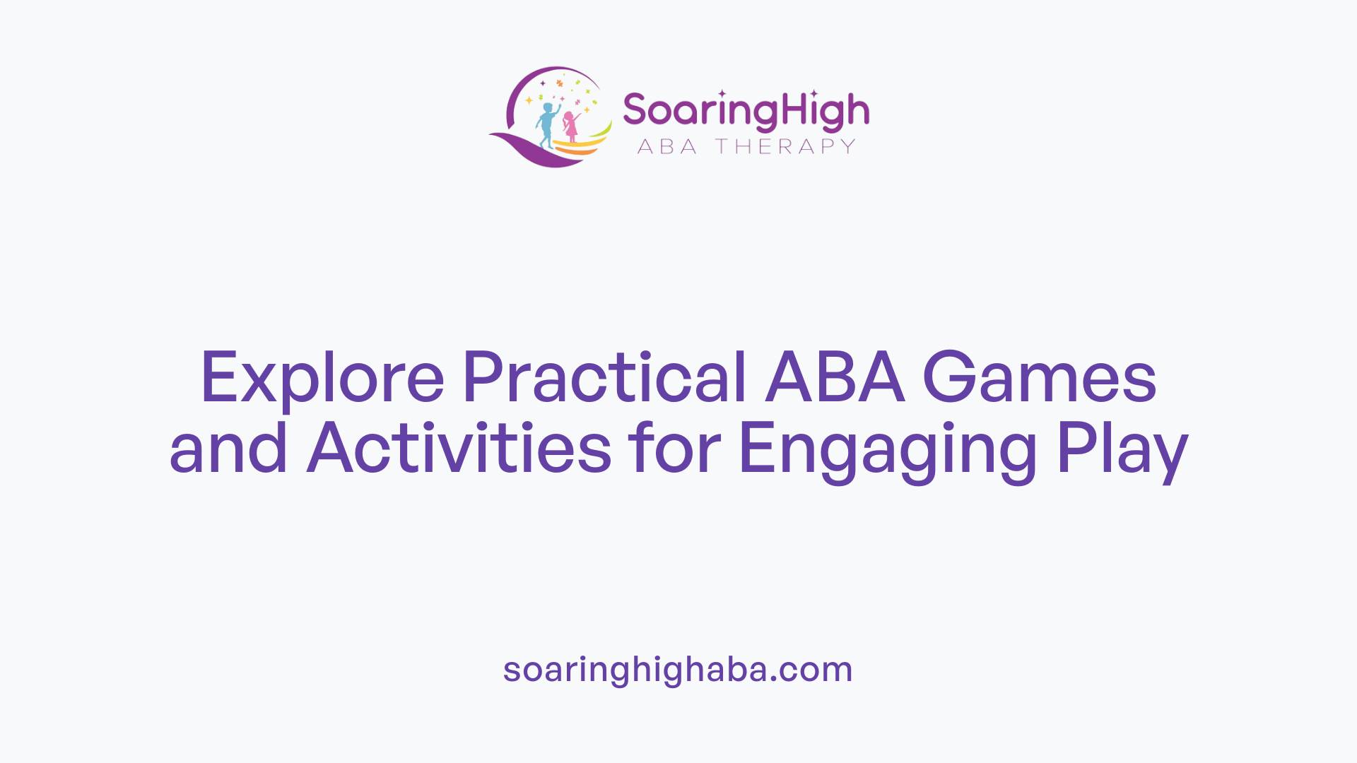 Explore Practical ABA Games and Activities for Engaging Play