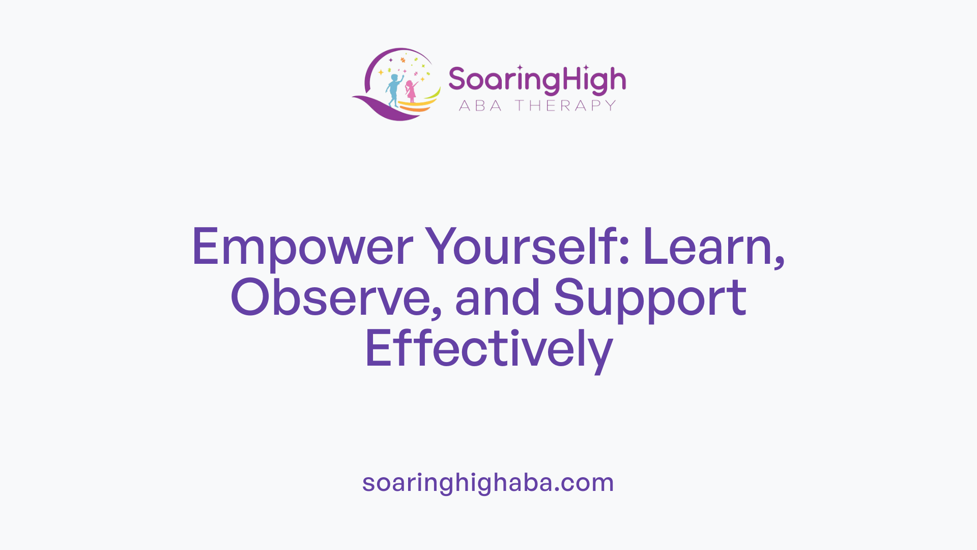 Empower Yourself: Learn, Observe, and Support Effectively