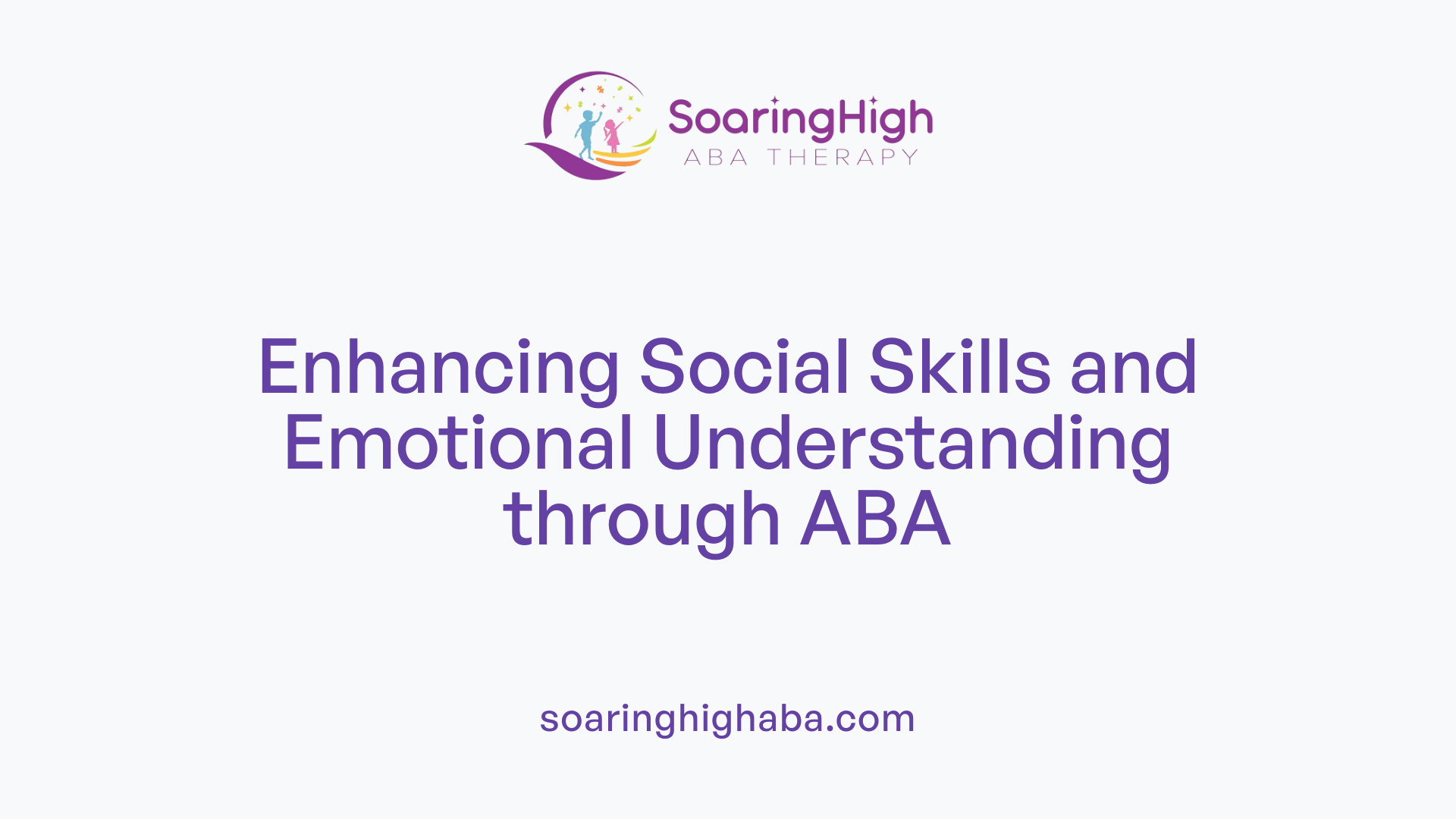 Enhancing Social Skills and Emotional Understanding through ABA