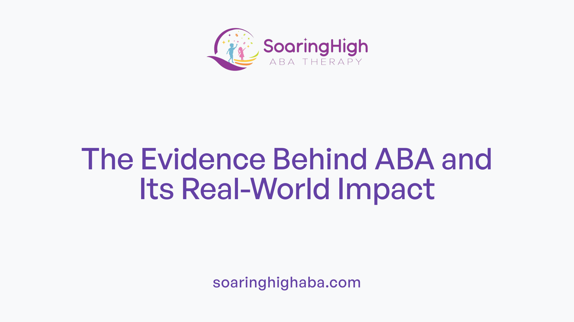 The Evidence Behind ABA and Its Real-World Impact