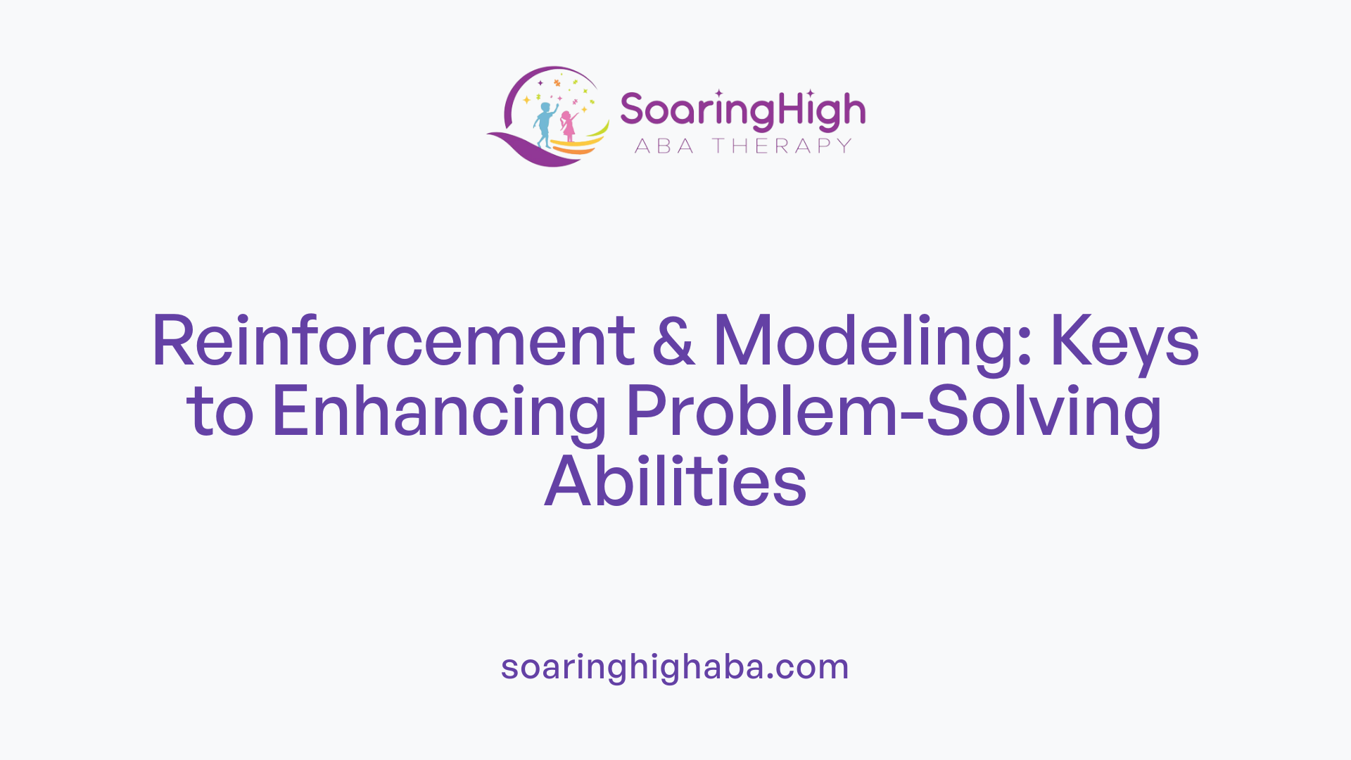 Reinforcement & Modeling: Keys to Enhancing Problem-Solving Abilities