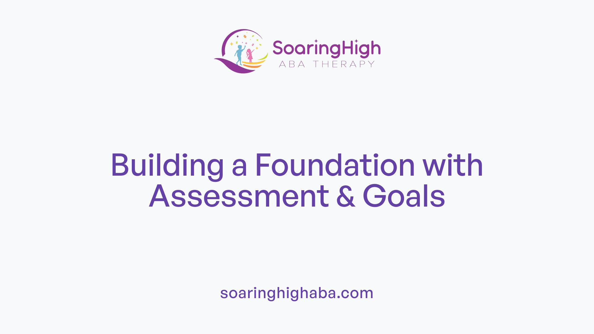 Building a Foundation with Assessment & Goals