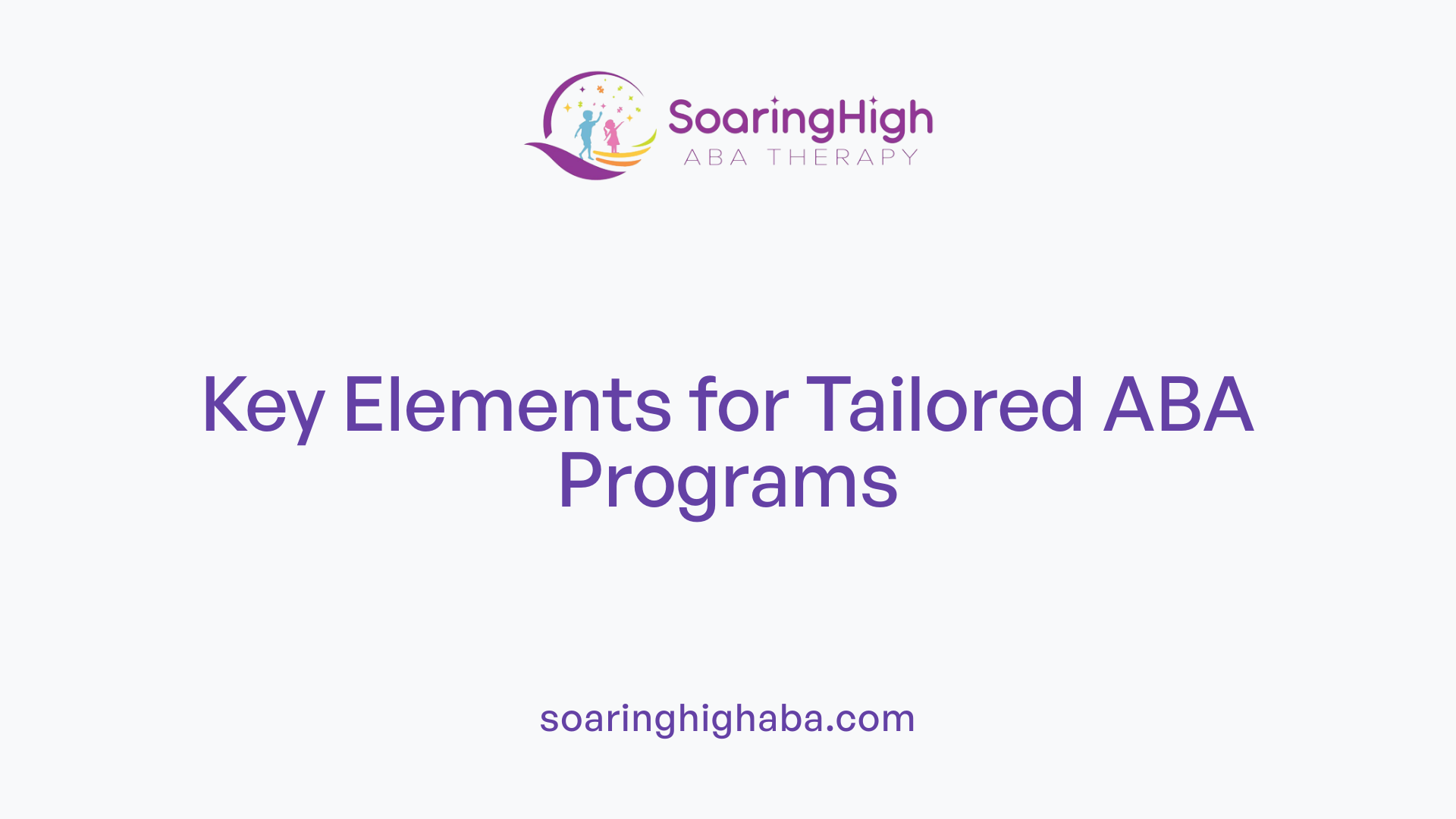 Key Elements for Tailored ABA Programs