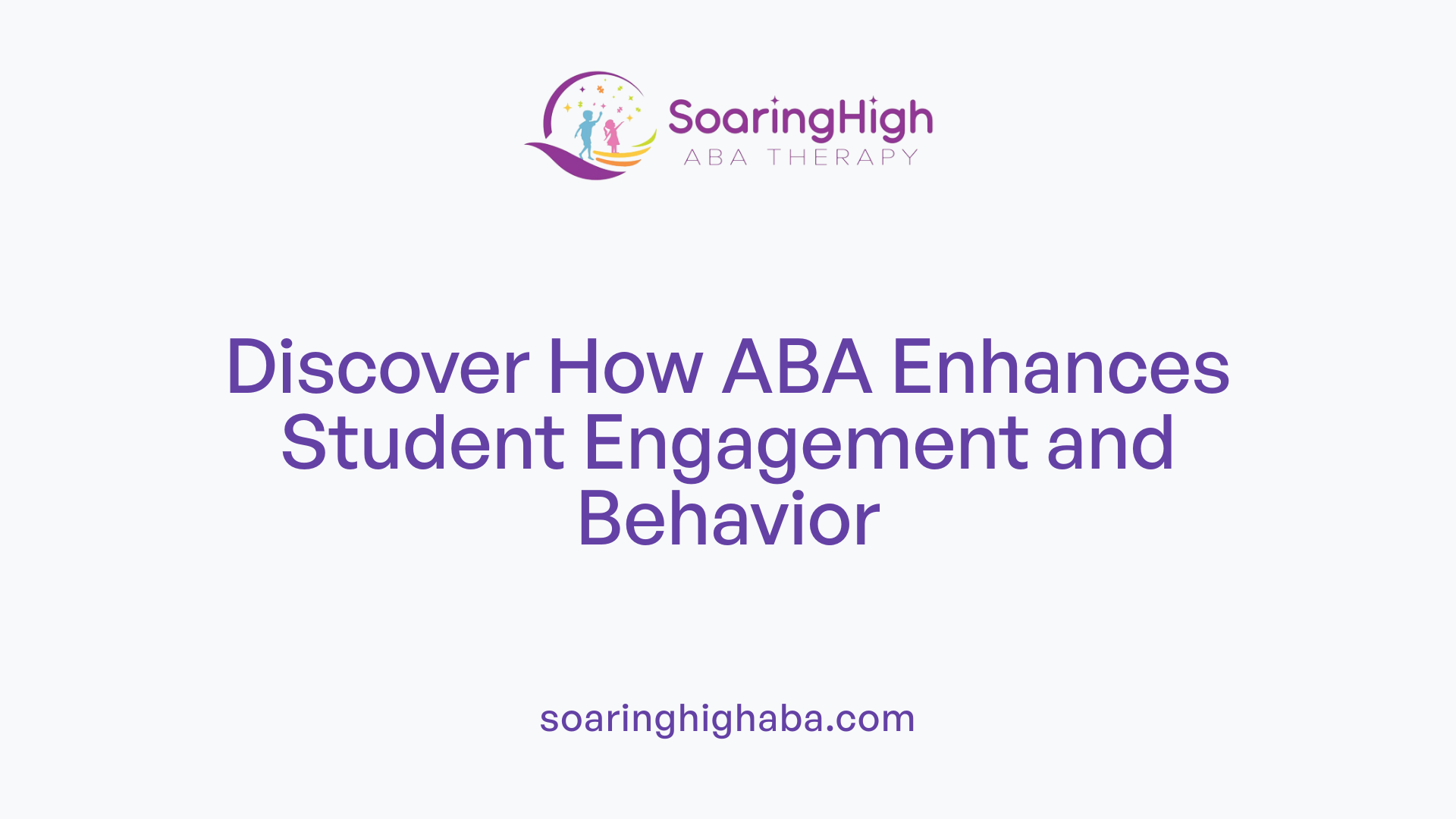 Discover How ABA Enhances Student Engagement and Behavior