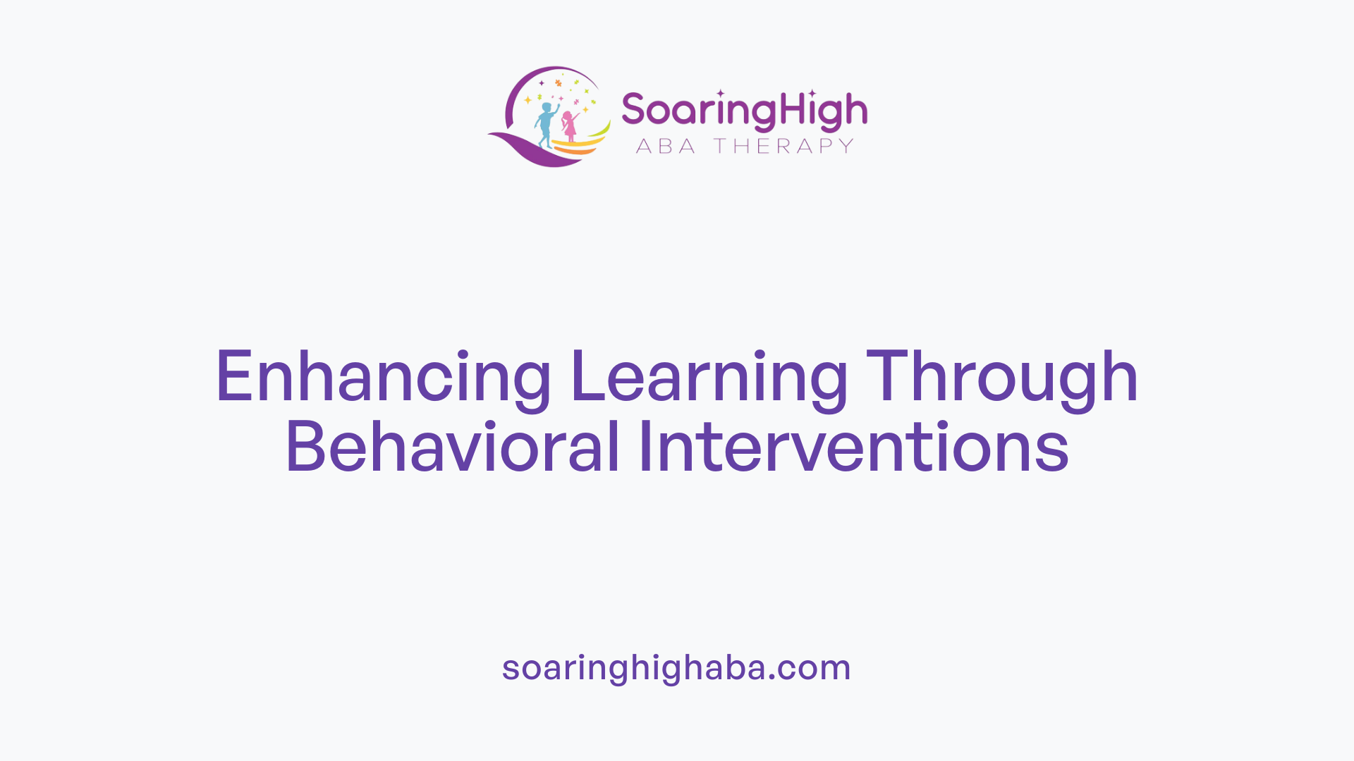 Enhancing Learning Through Behavioral Interventions