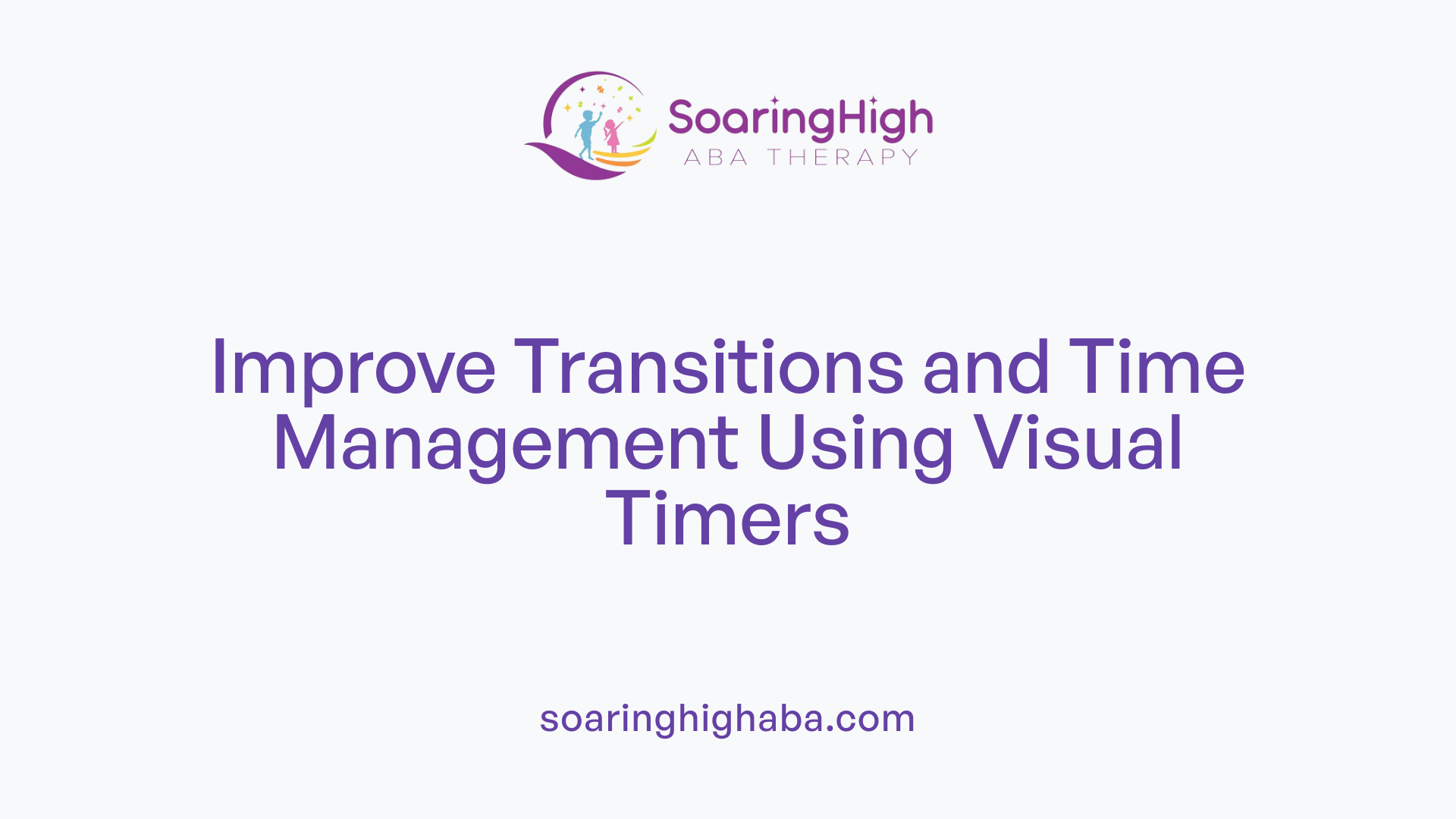Improve Transitions and Time Management Using Visual Timers