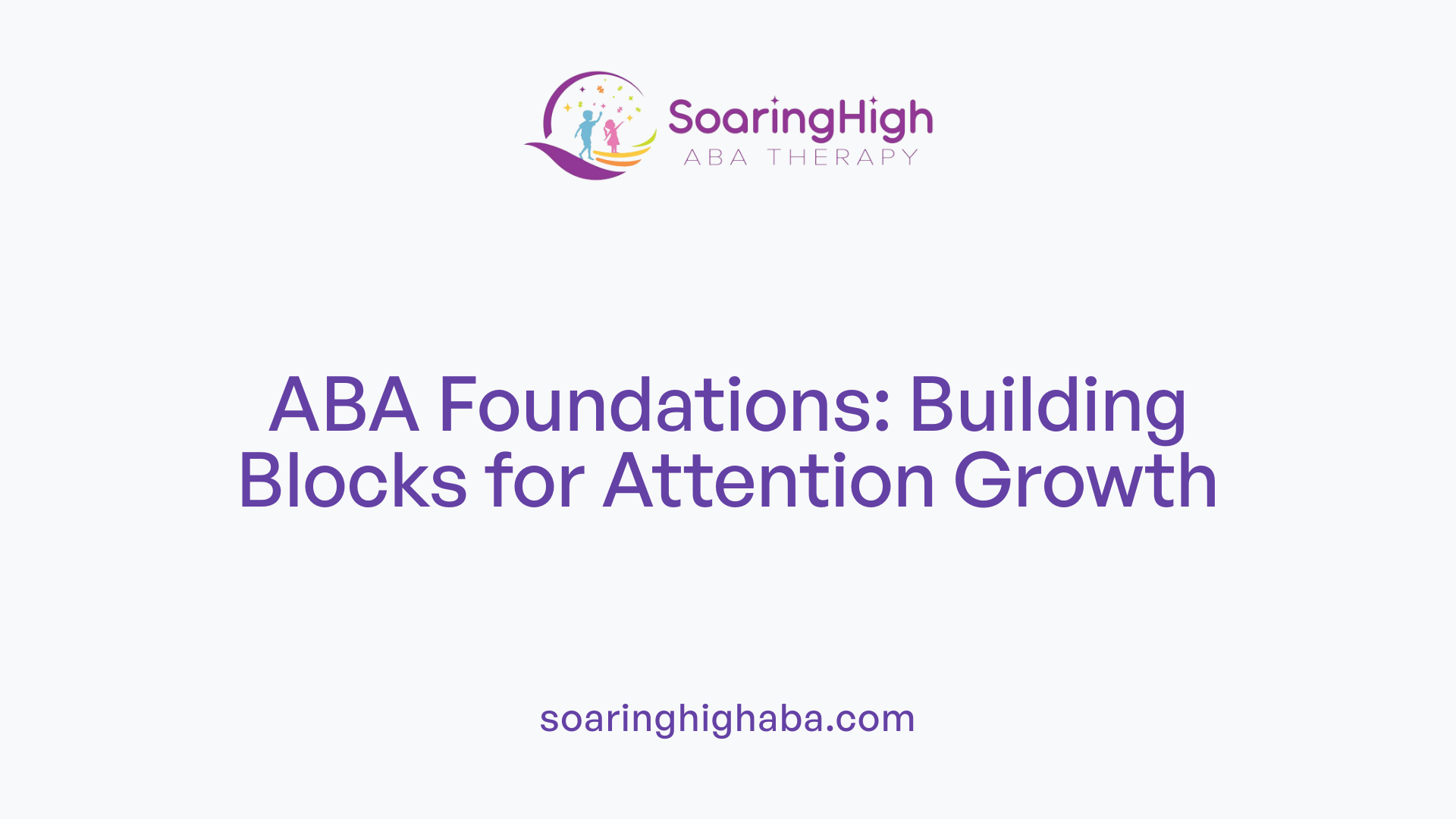 How to Use ABA Strategies for Developing Attention Skills