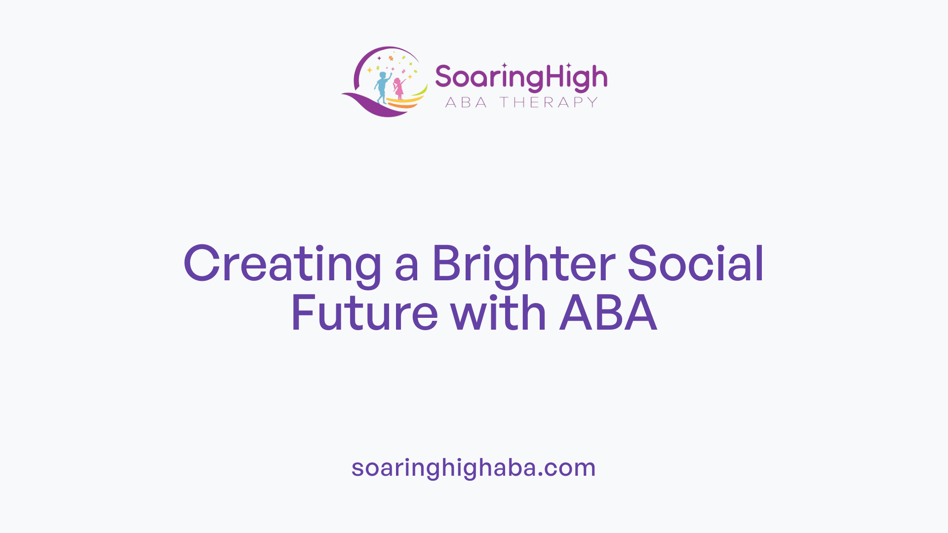 Creating a Brighter Social Future with ABA