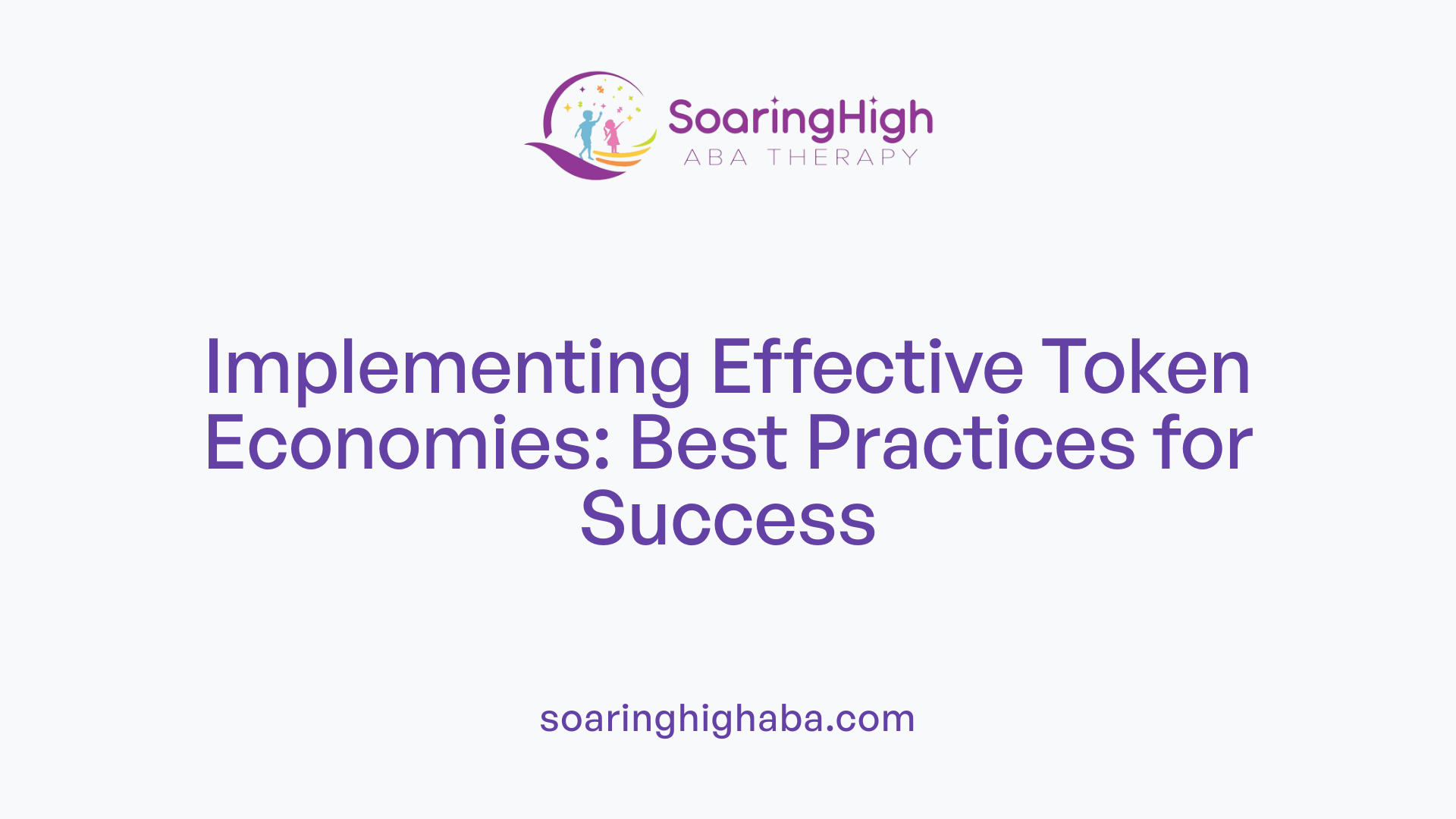 Implementing Effective Token Economies: Best Practices for Success