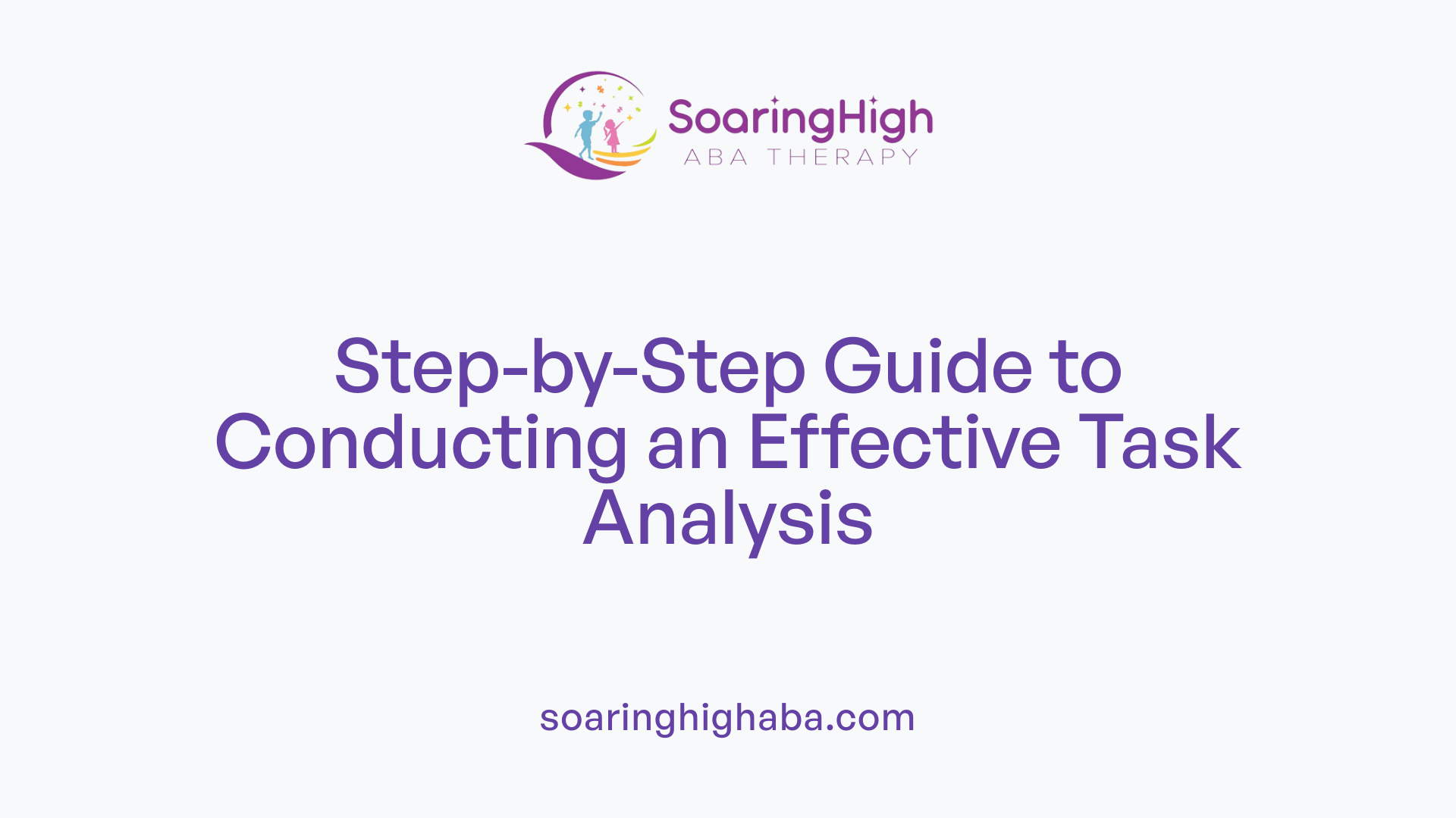 Step-by-Step Guide to Conducting an Effective Task Analysis