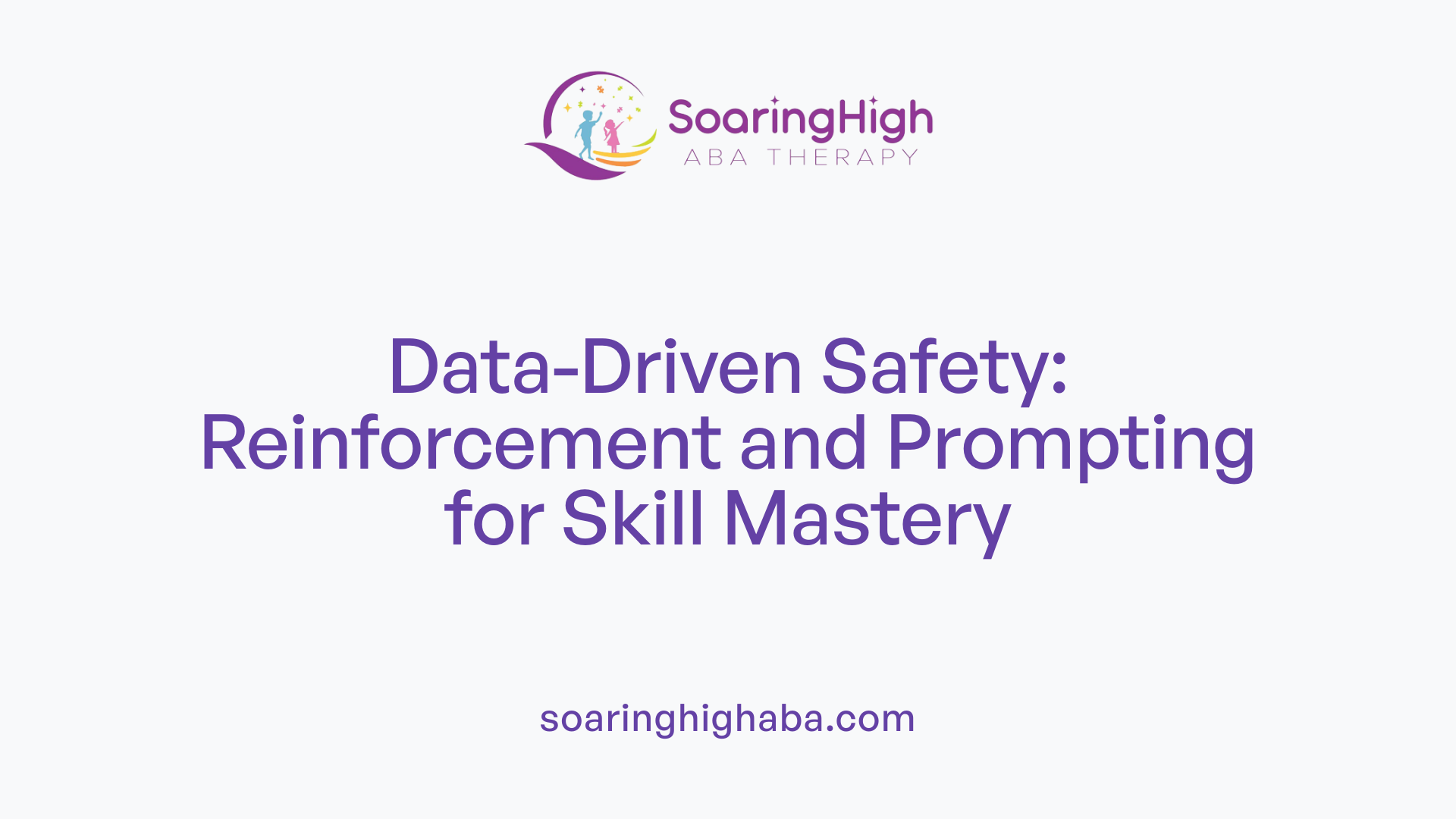 Data-Driven Safety: Reinforcement and Prompting for Skill Mastery