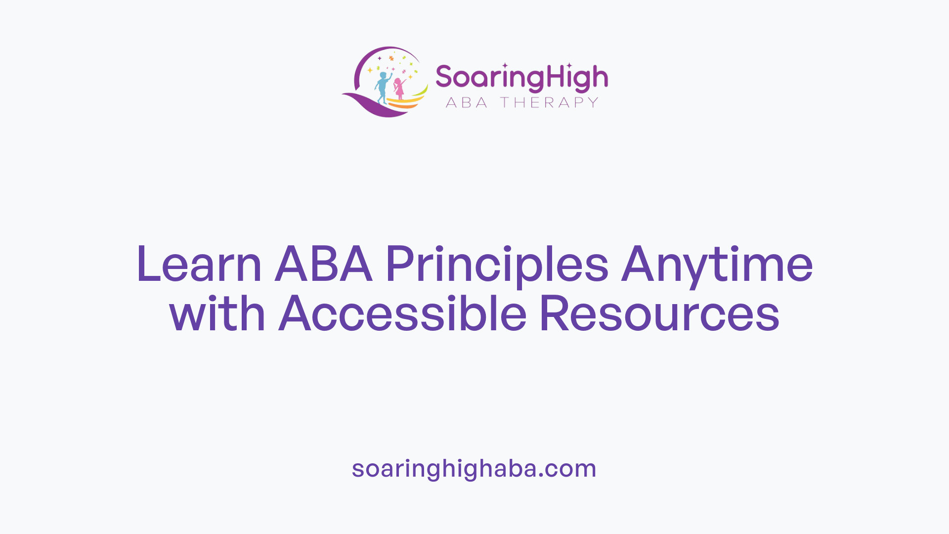 Learn ABA Principles Anytime with Accessible Resources