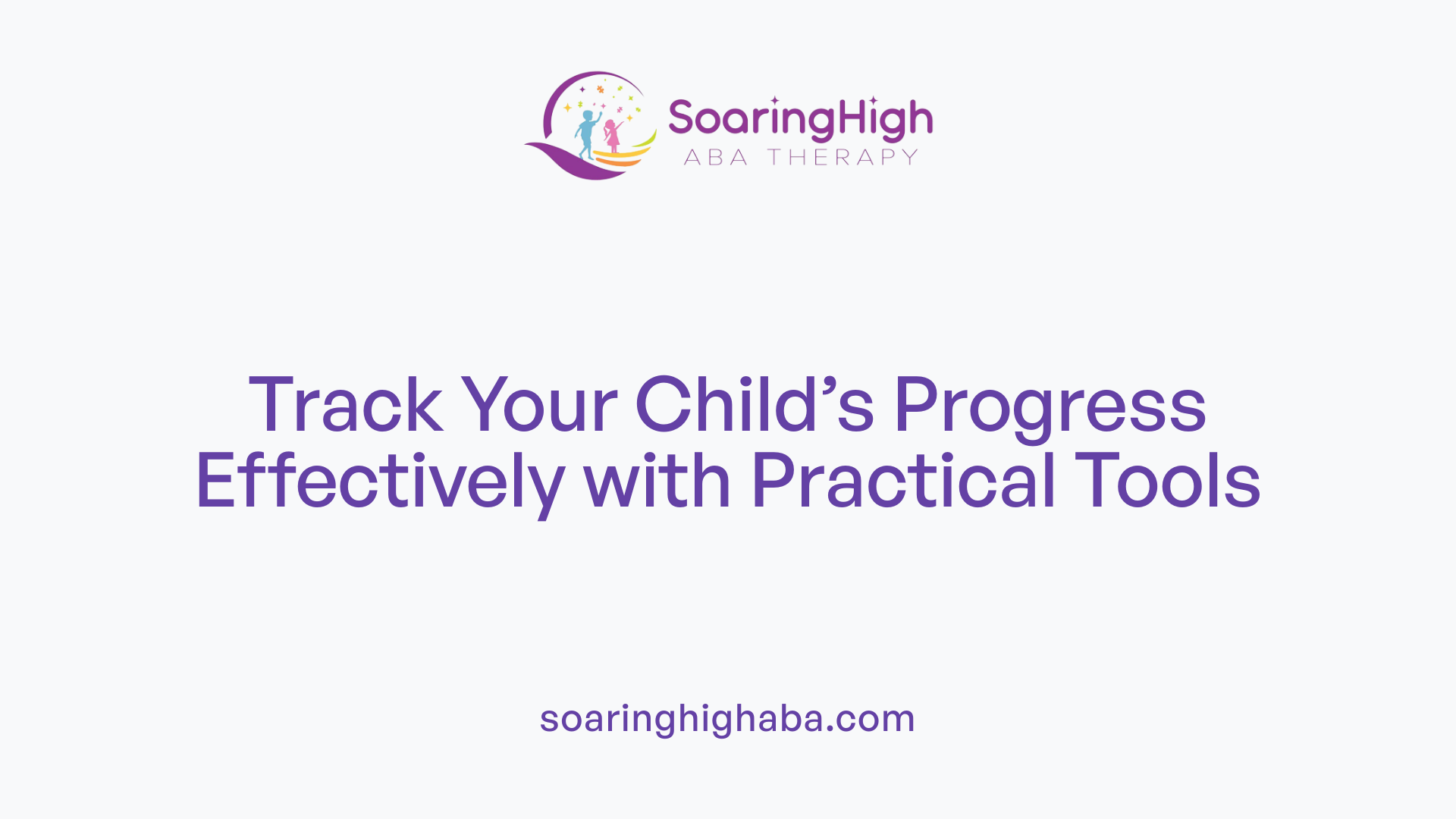 Track Your Child’s Progress Effectively with Practical Tools