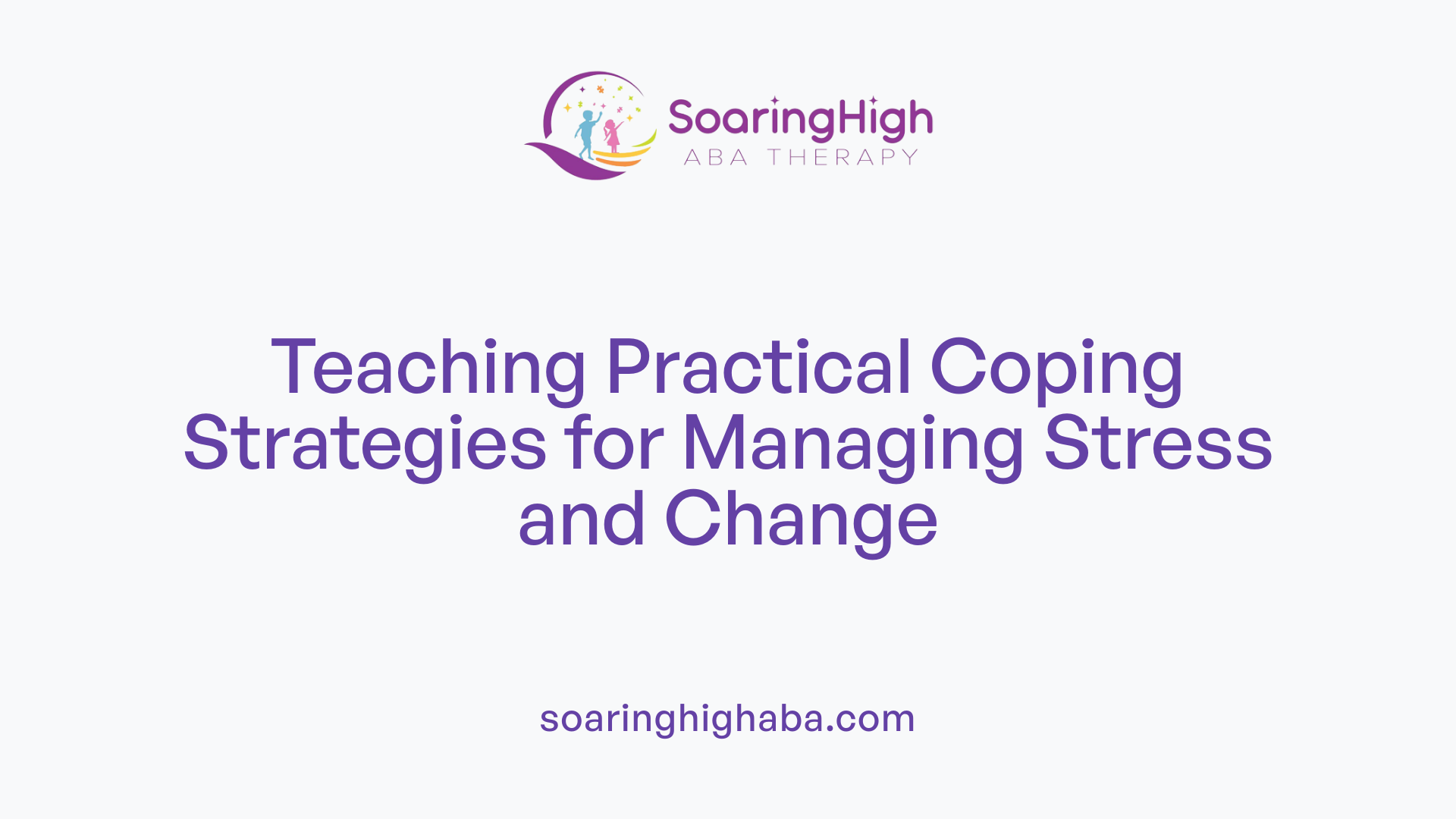 Teaching Practical Coping Strategies for Managing Stress and Change