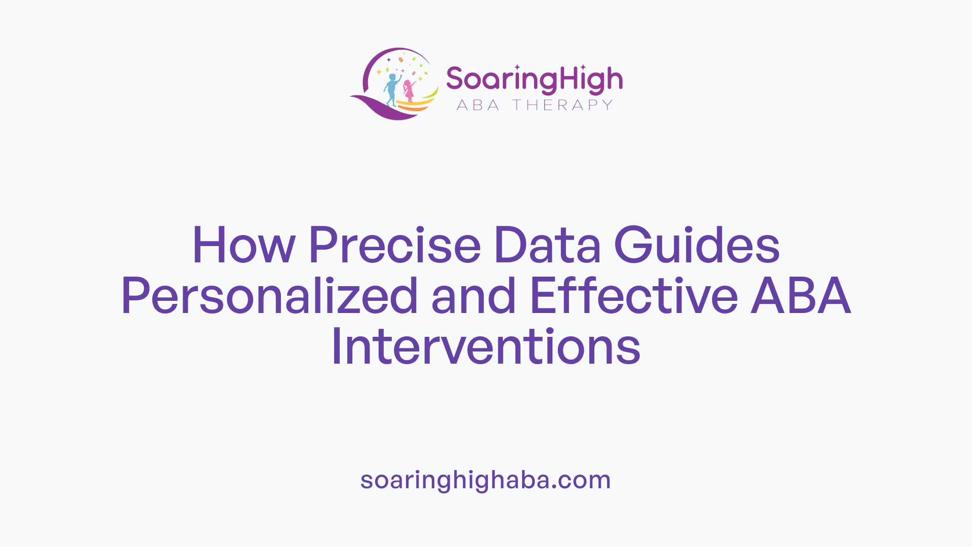 How Precise Data Guides Personalized and Effective ABA Interventions