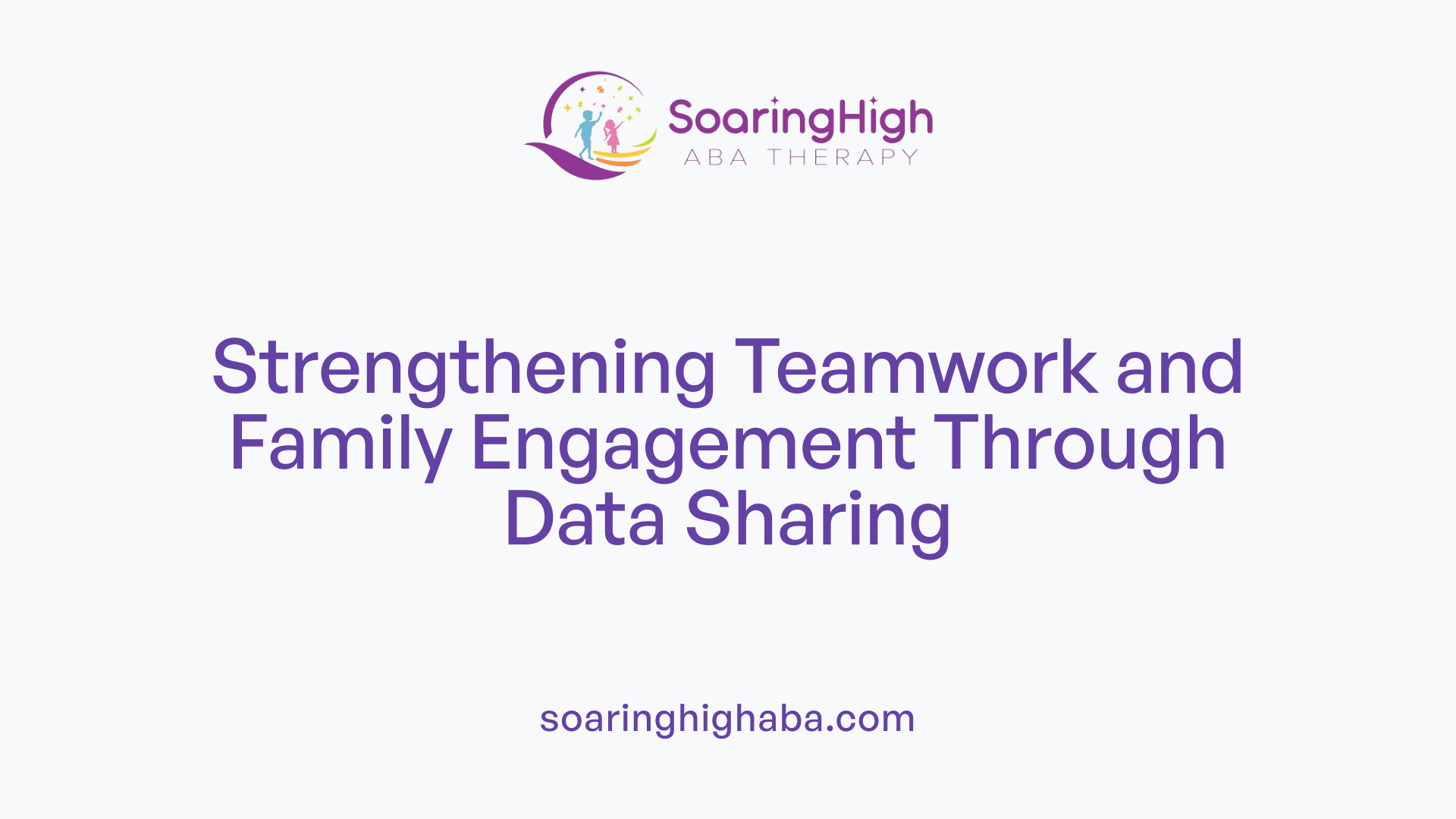 Strengthening Teamwork and Family Engagement Through Data Sharing