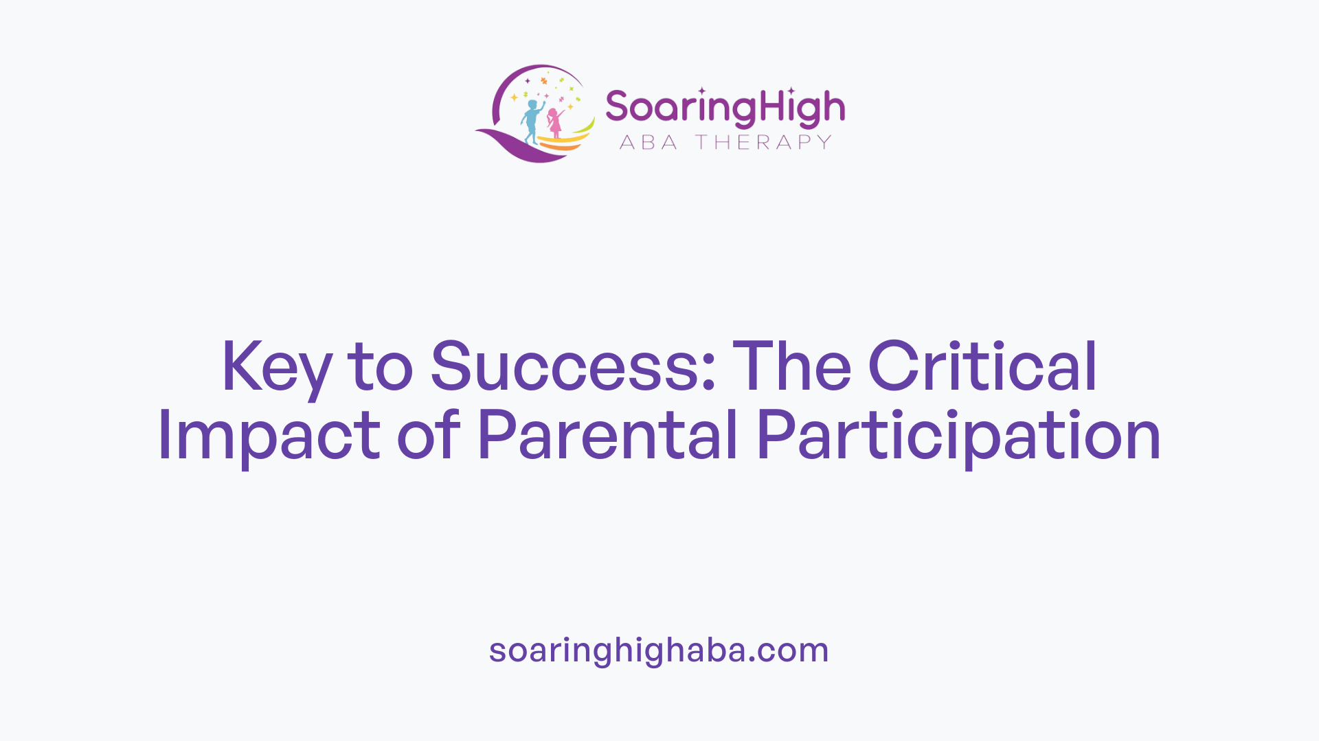 Key to Success: The Critical Impact of Parental Participation