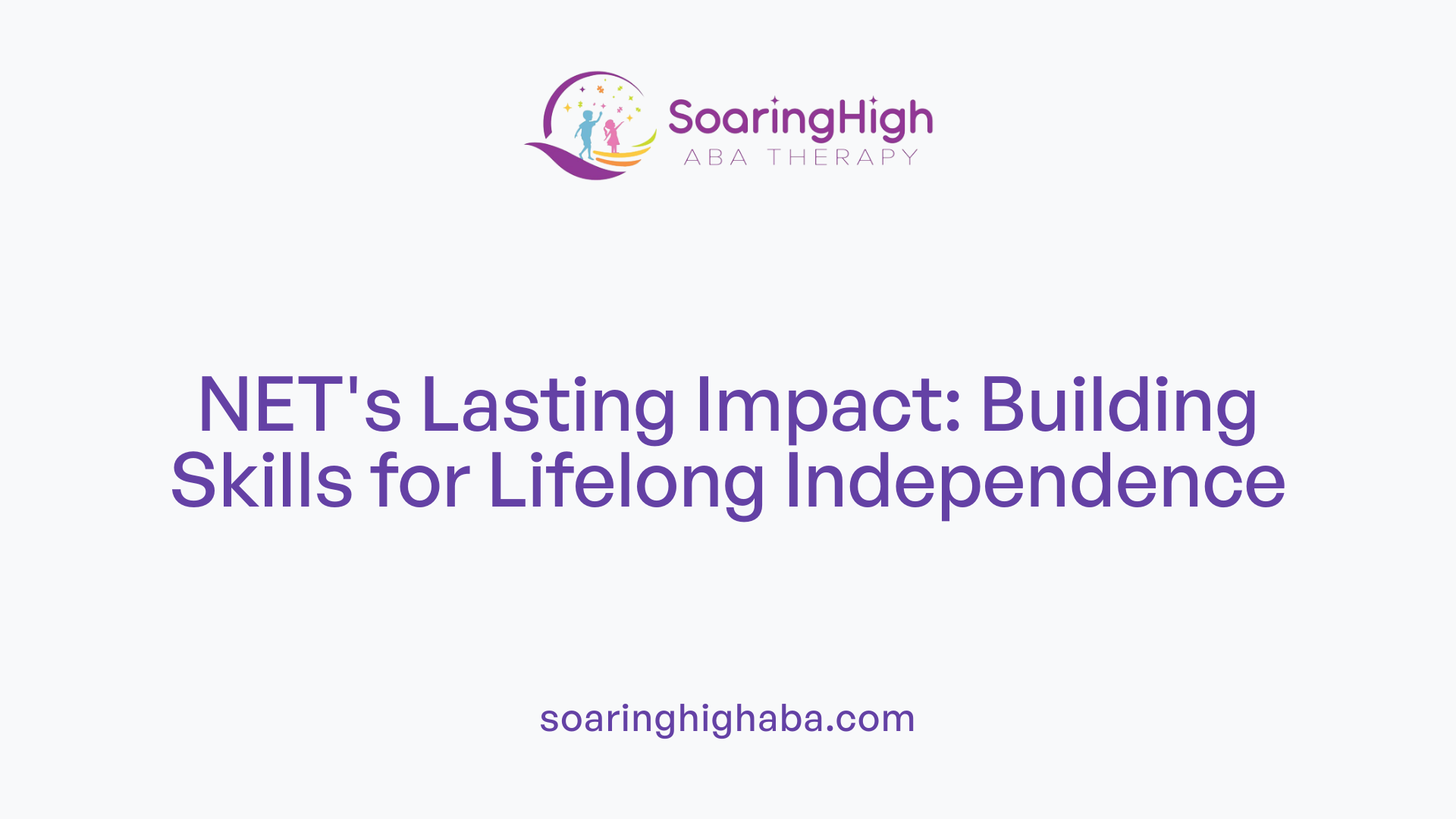NET's Lasting Impact: Building Skills for Lifelong Independence