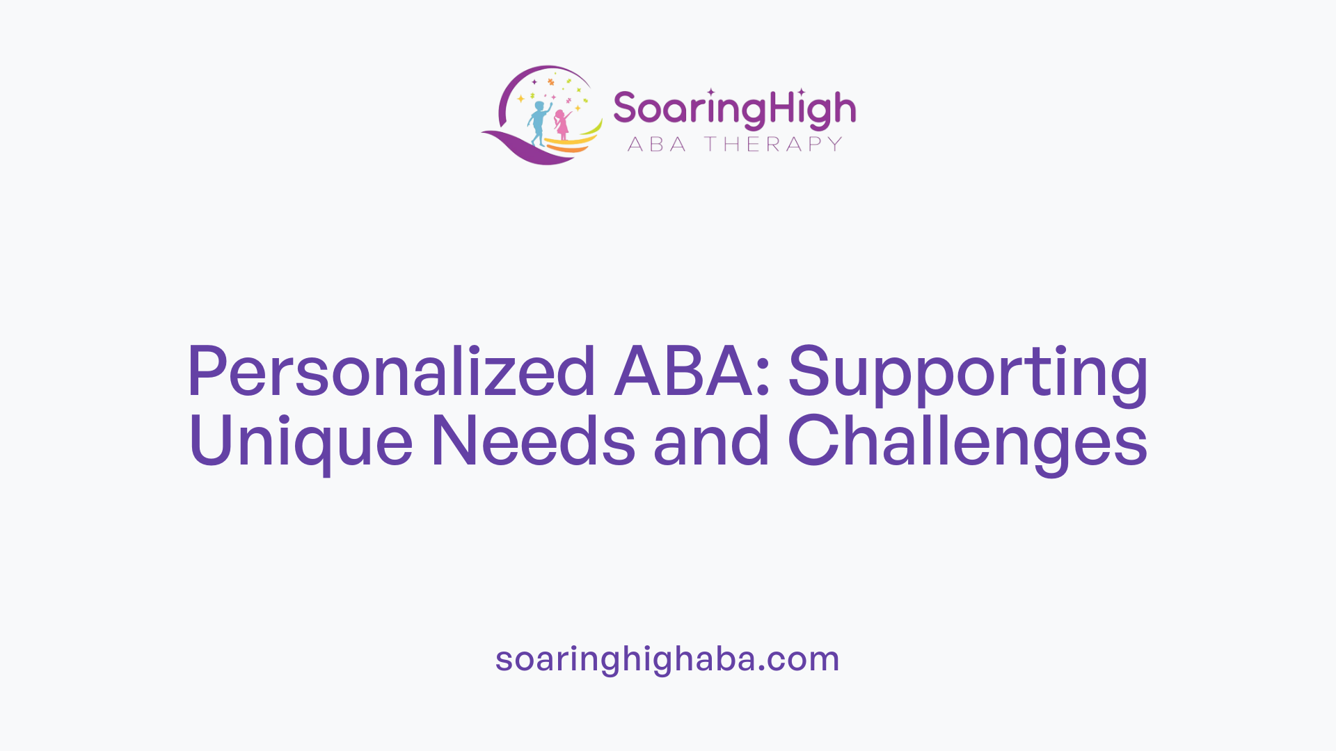 Personalized ABA: Supporting Unique Needs and Challenges