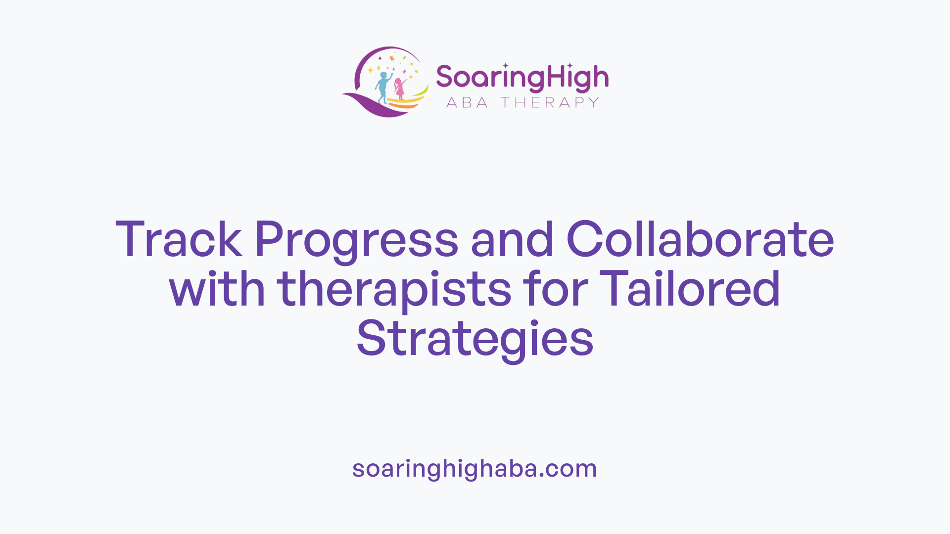 Track Progress and Collaborate with therapists for Tailored Strategies