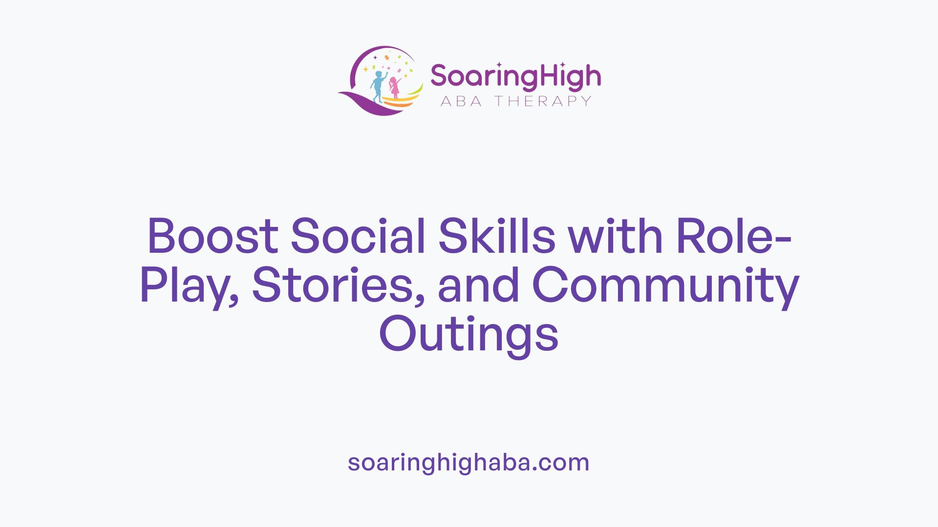Boost Social Skills with Role-Play, Stories, and Community Outings