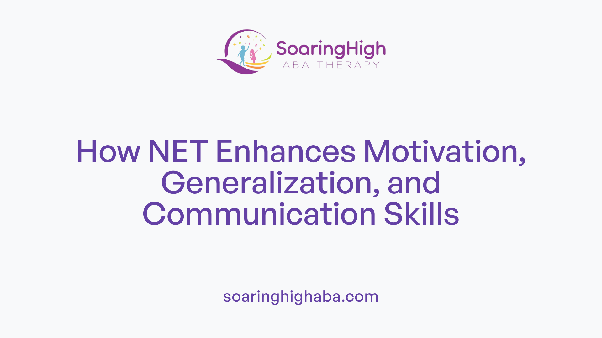 How NET Enhances Motivation, Generalization, and Communication Skills