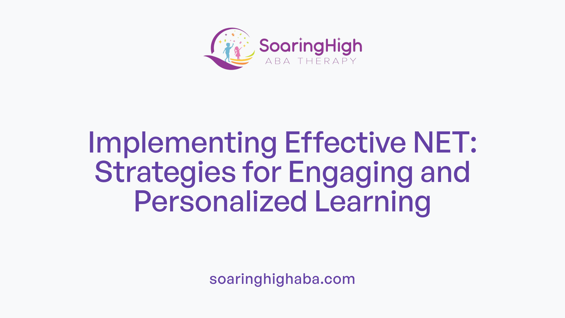 Implementing Effective NET: Strategies for Engaging and Personalized Learning