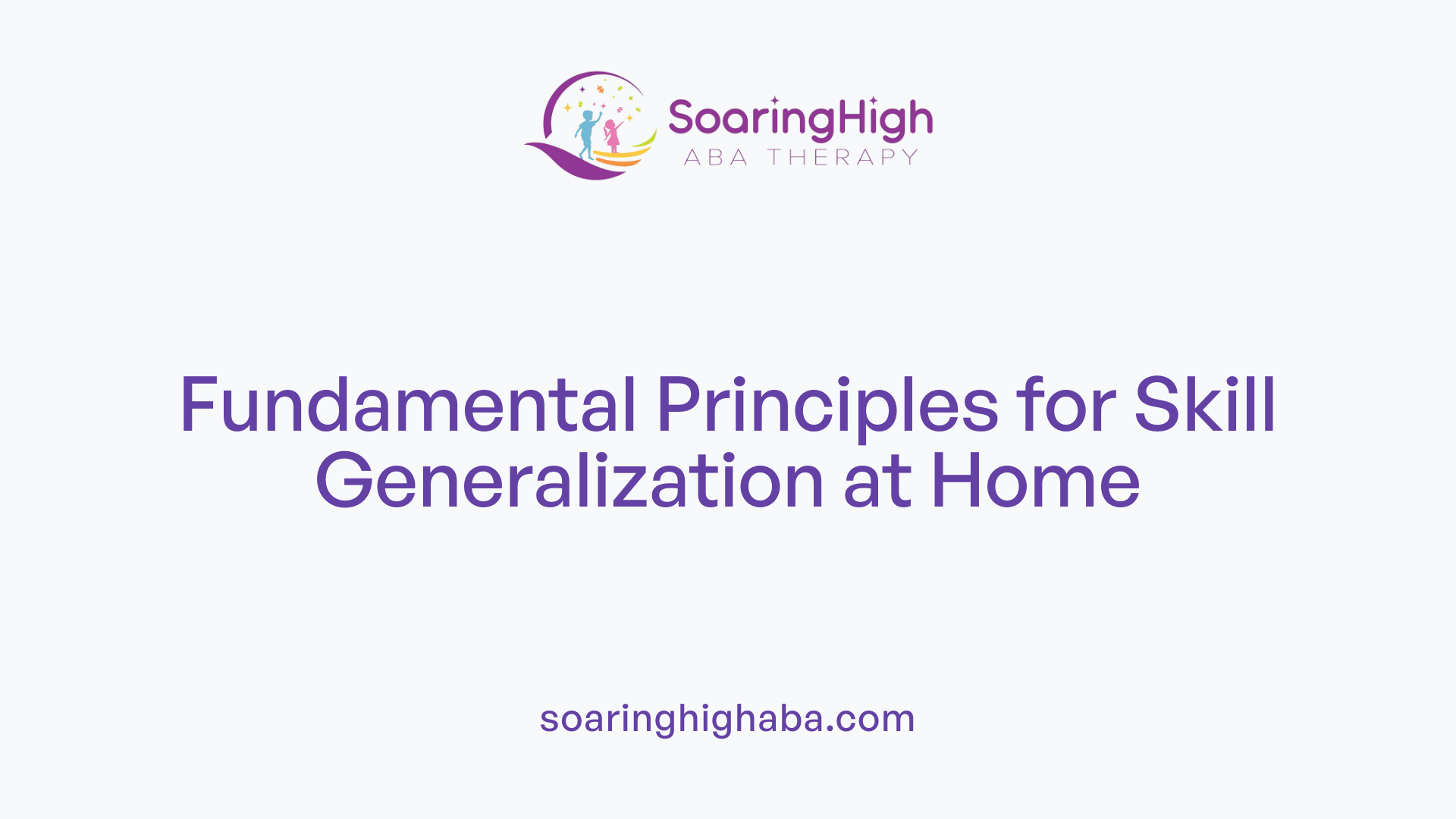 Fundamental Principles for Skill Generalization at Home
