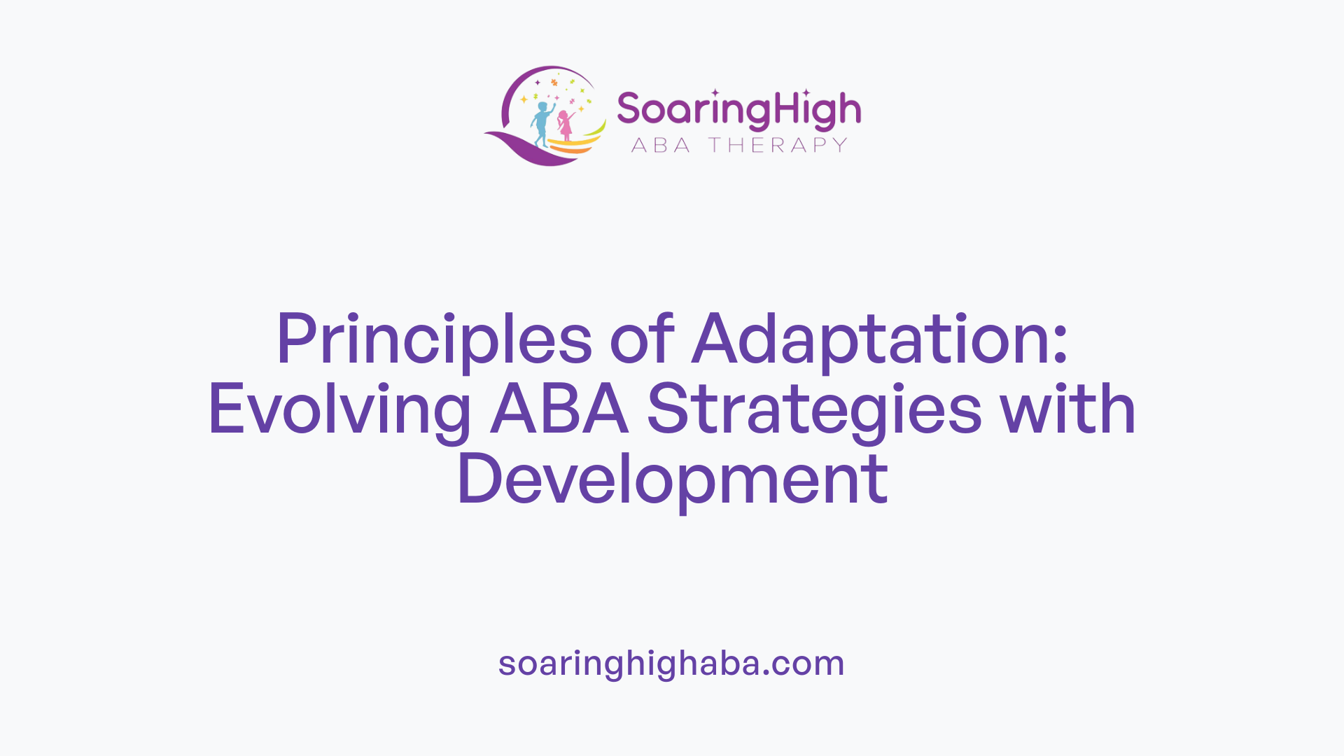 Principles of Adaptation: Evolving ABA Strategies with Development